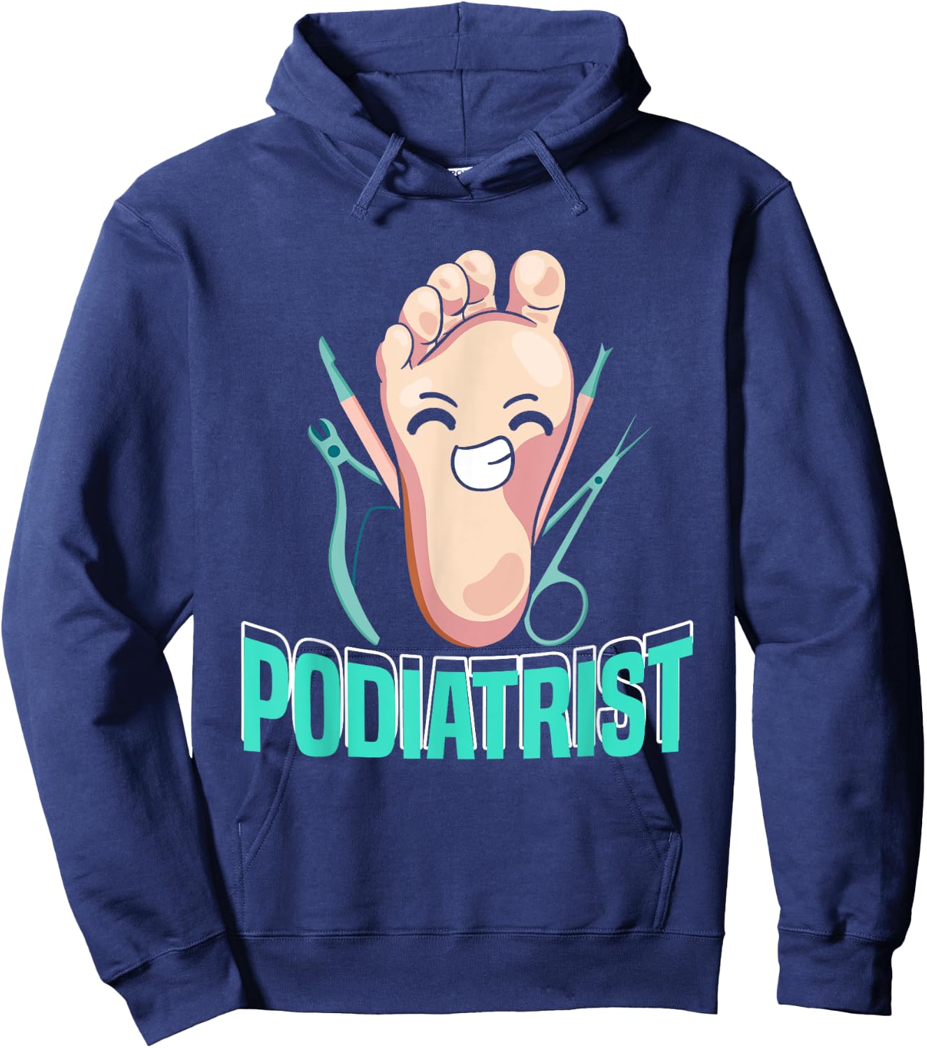 Funny Podiatrist | Podiatry | Foot Doctor Podiatrist Hoodie - Hoodie | Navy