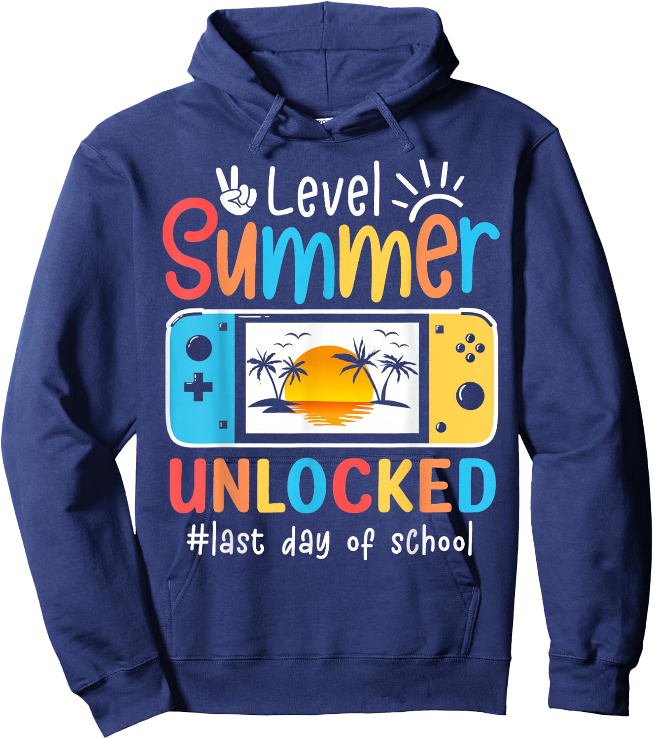 Gamers Last Day Of School Level Unlocked Hello Summer Gaming Hoodie - Hoodie | Navy