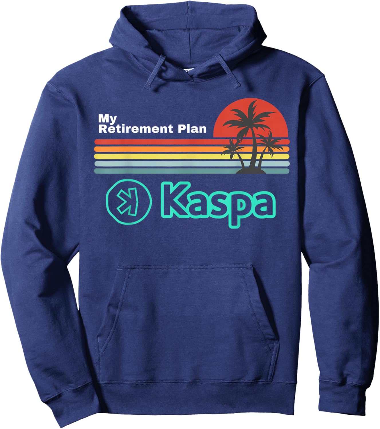 Funny Kaspa Crypto My Retirement Plan Kaspa Miner , Black, Small Hoodie - Hoodie | Navy