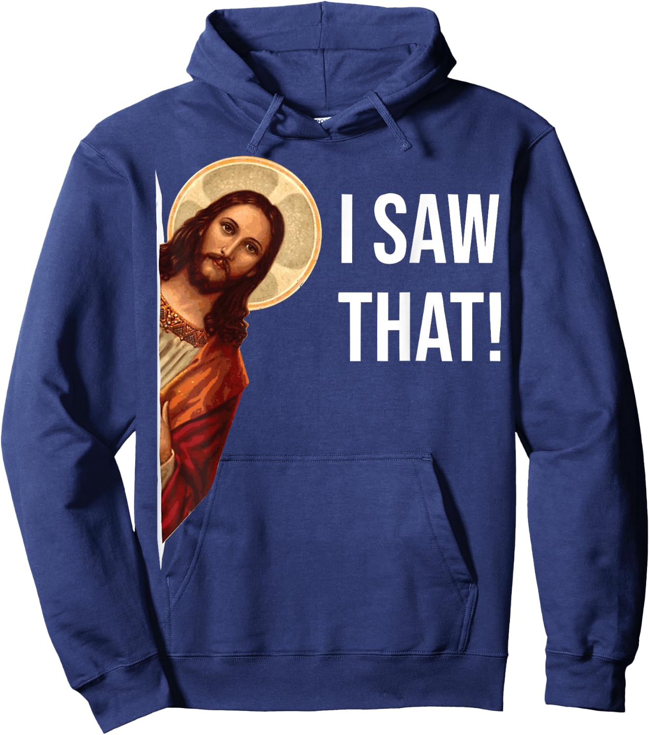 Funny Jesus I Saw That Christian Funny Gift Hoodie - Hoodie | Navy