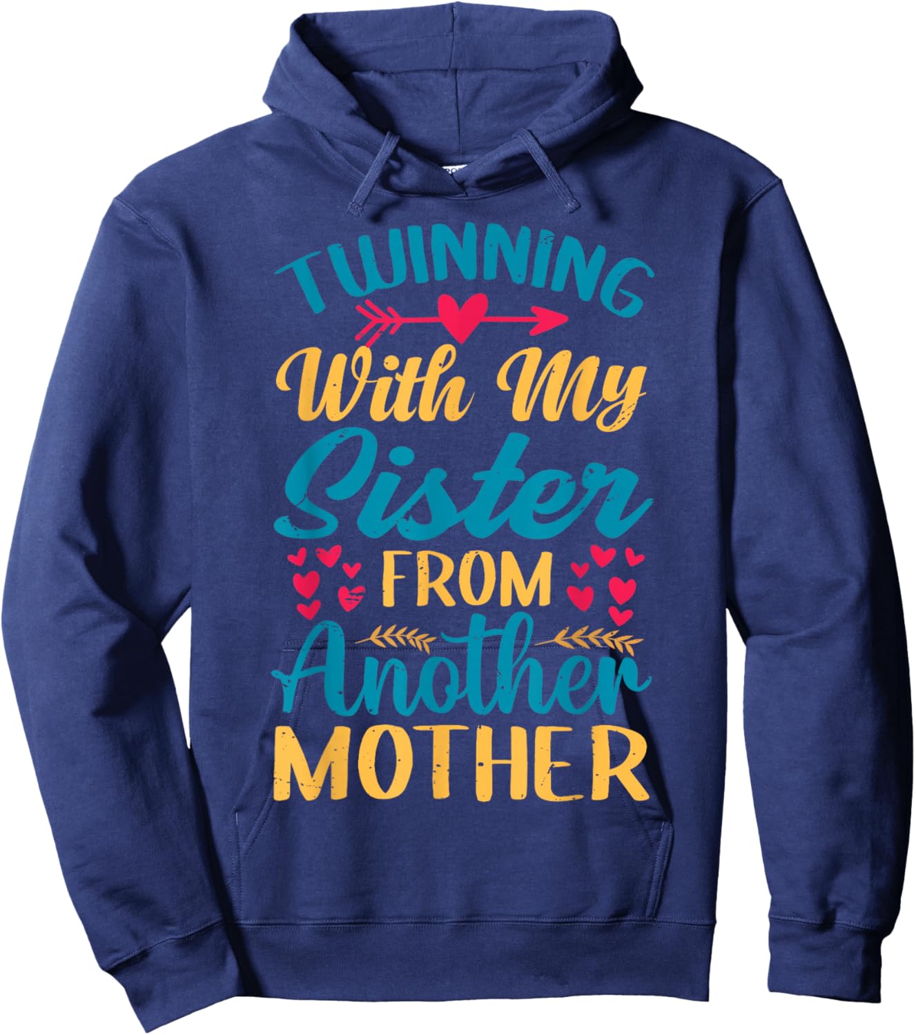 Twinning With My Sister From Another Mother - Step-Sister Hoodie - Hoodie | Navy