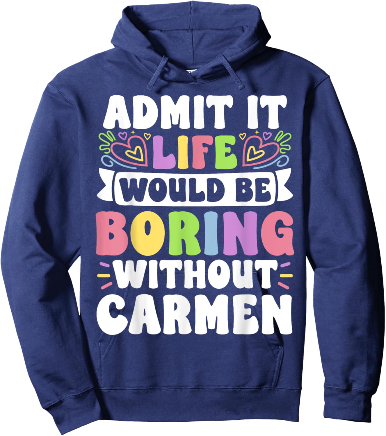 Carmen Personalized Name Funny Saying First Name Family Hoodie - Hoodie | Navy