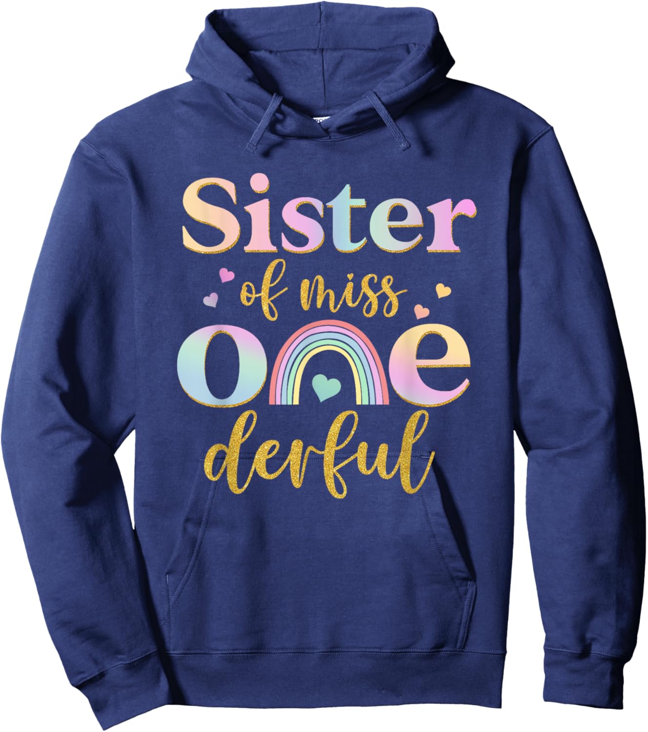 Sister of Miss Onederful 1st Birthday Girl Cute Rainbow Hoodie - Hoodie | Navy