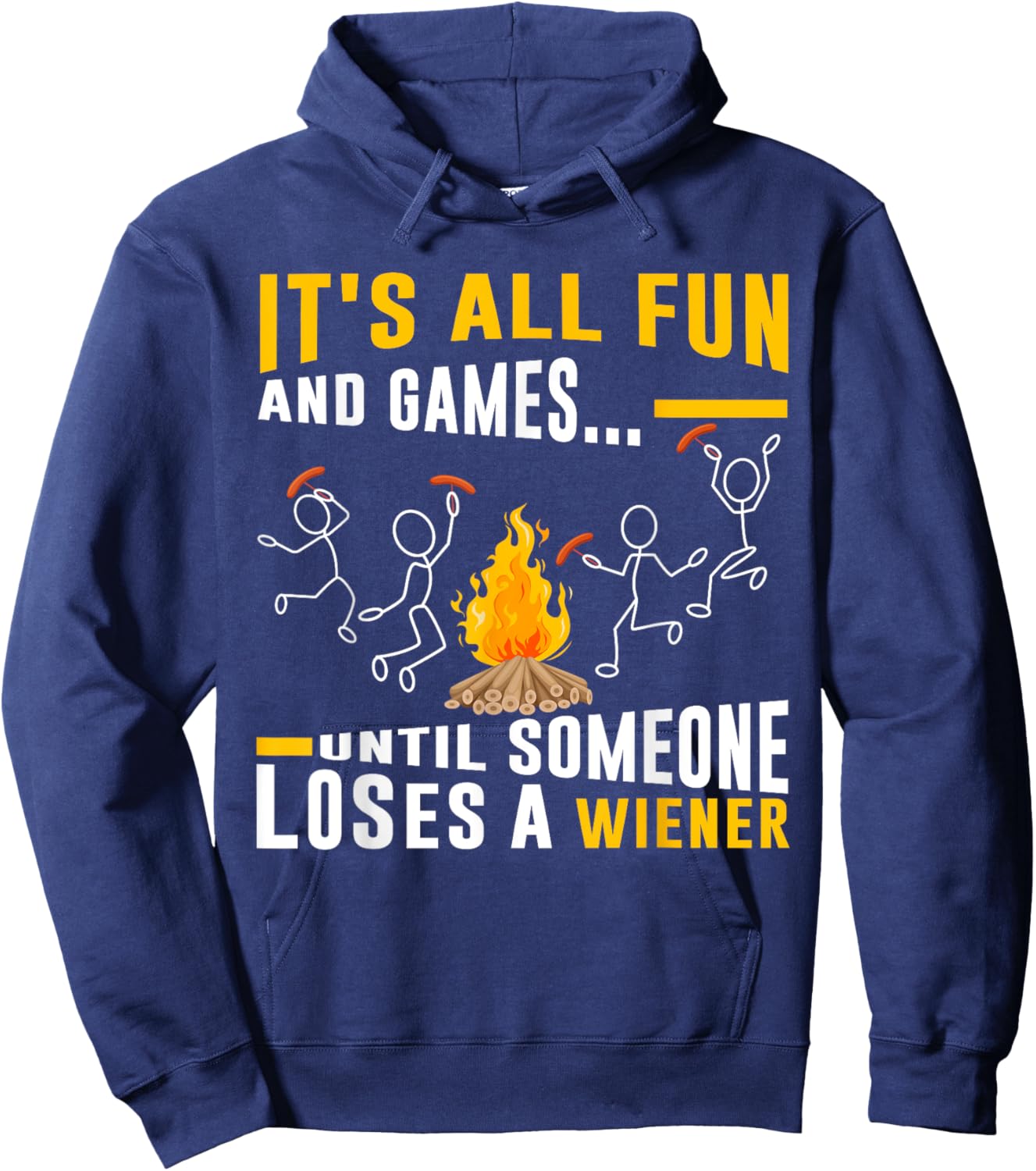 It's All Fun And Games Until Someone Loses a Wiener Hoodie - Hoodie | Navy