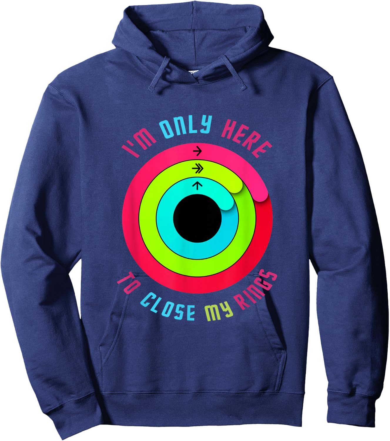 I'm only here to close my rings Hoodie - Hoodie | Navy