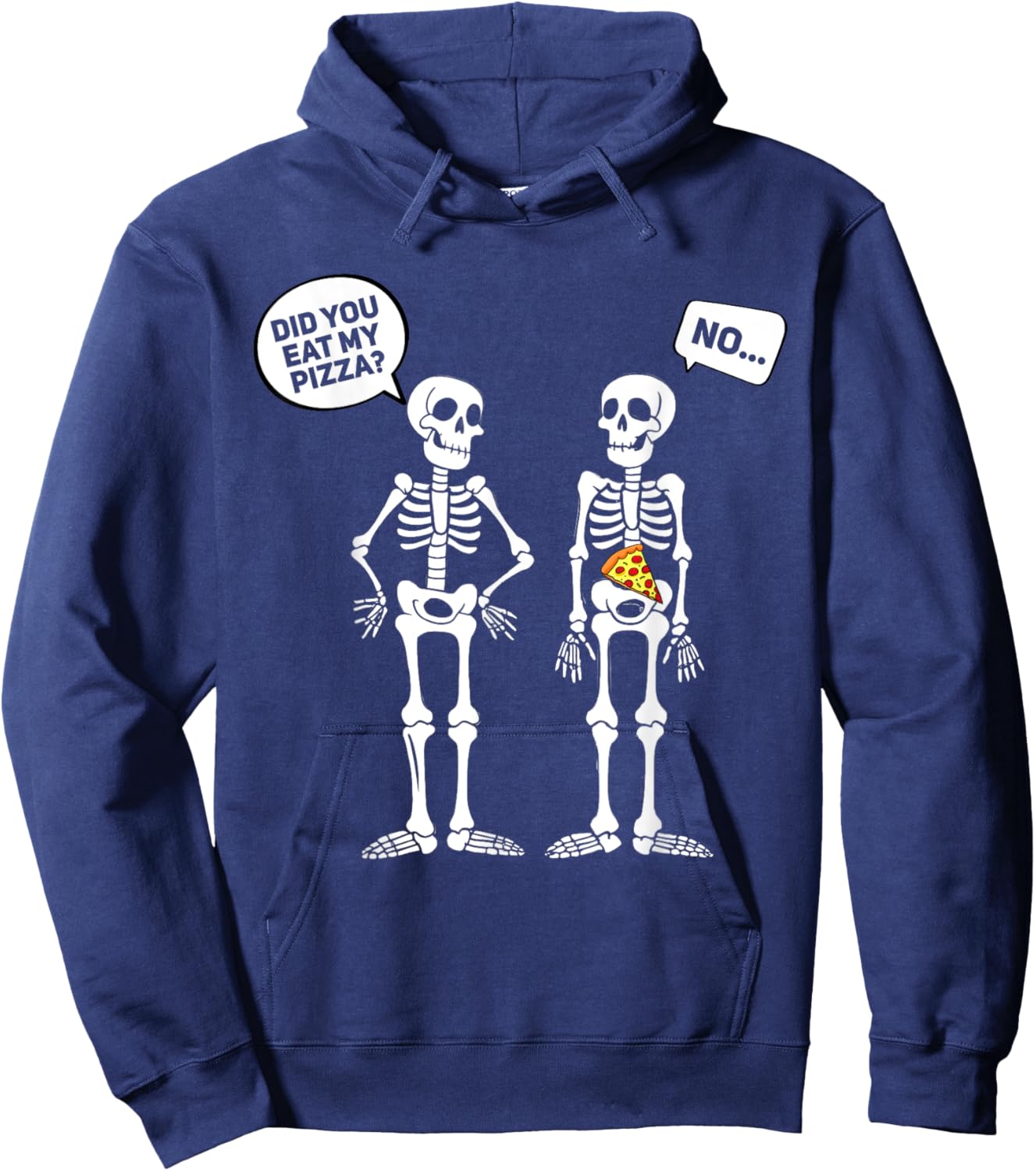 Did You Eat My Pizza? Funny Halloween Skeleton Pizza Lover Hoodie - Hoodie | Navy
