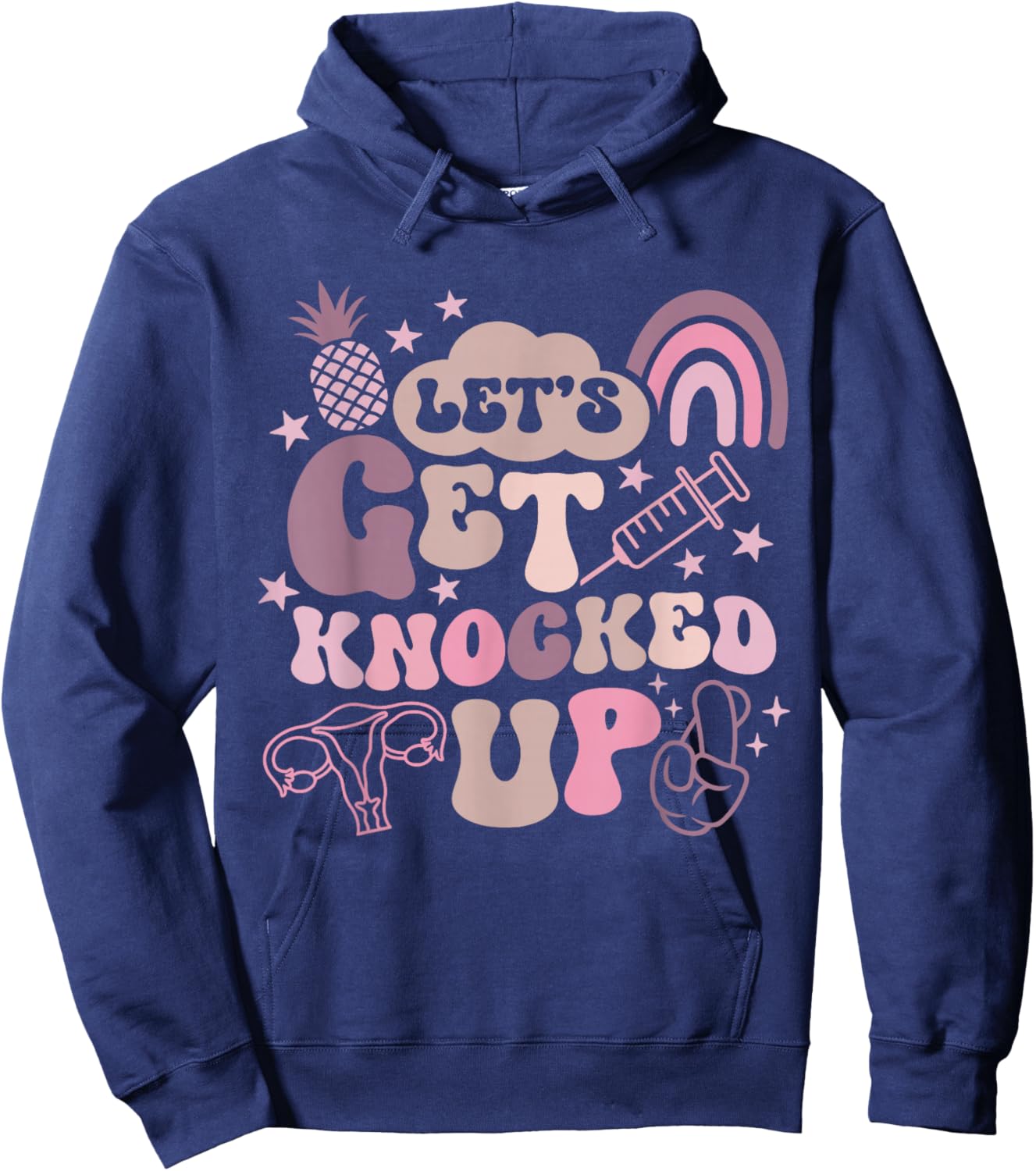 Lets Get Knocked Up IVF Transfer Day Mom Fertility Surrogate Hoodie - Hoodie | Navy