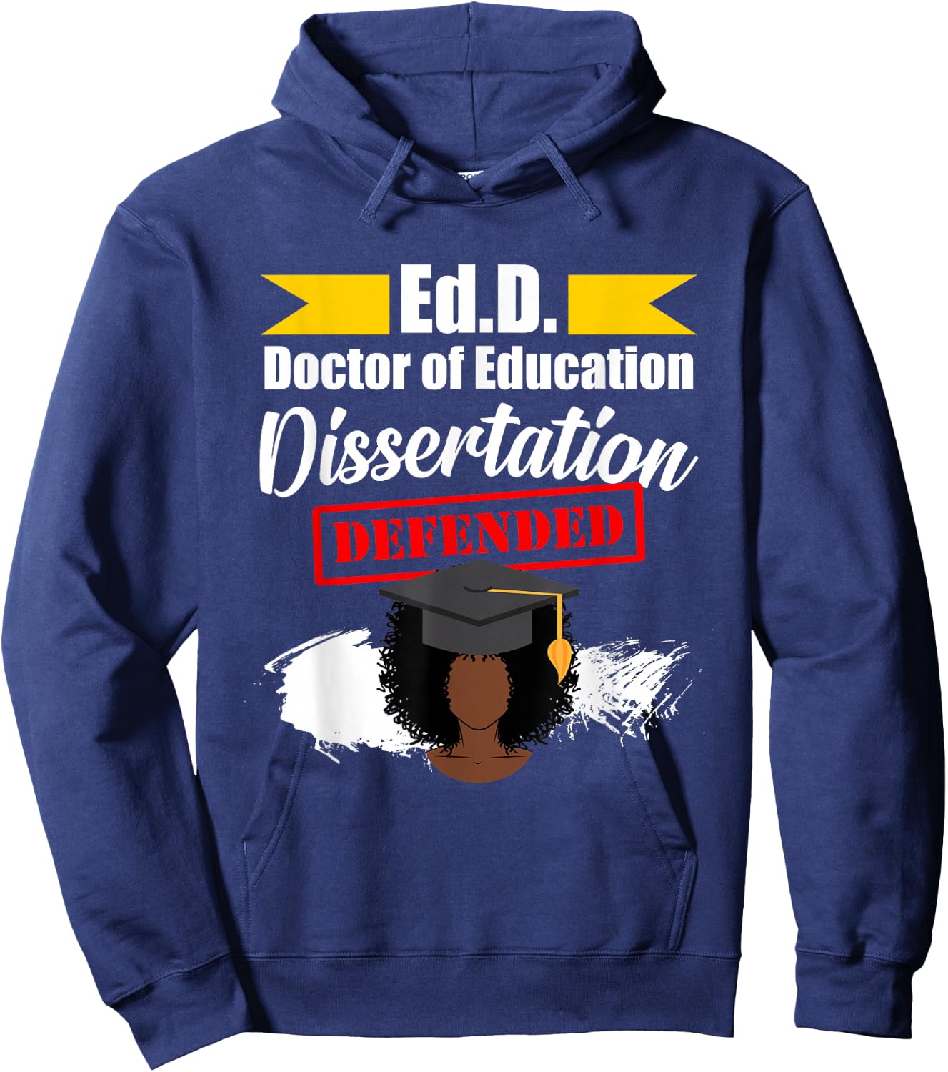EdD Doctor of Education Defended Doctorate Graduation DA1 Hoodie - Hoodie | Navy