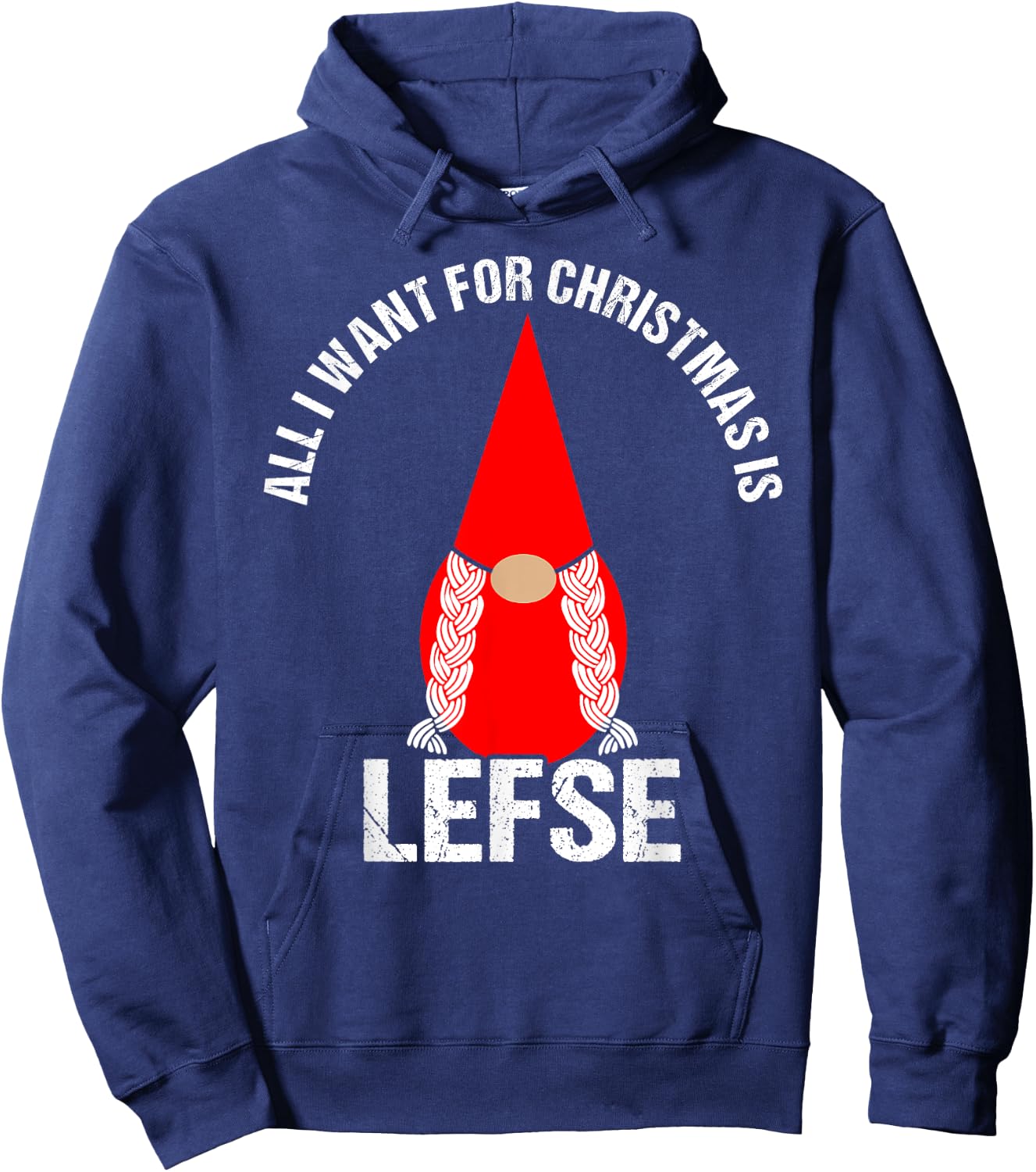 All I Want For Christmas Is Lefse Female Tomte Gnome Hoodie - Hoodie | Navy