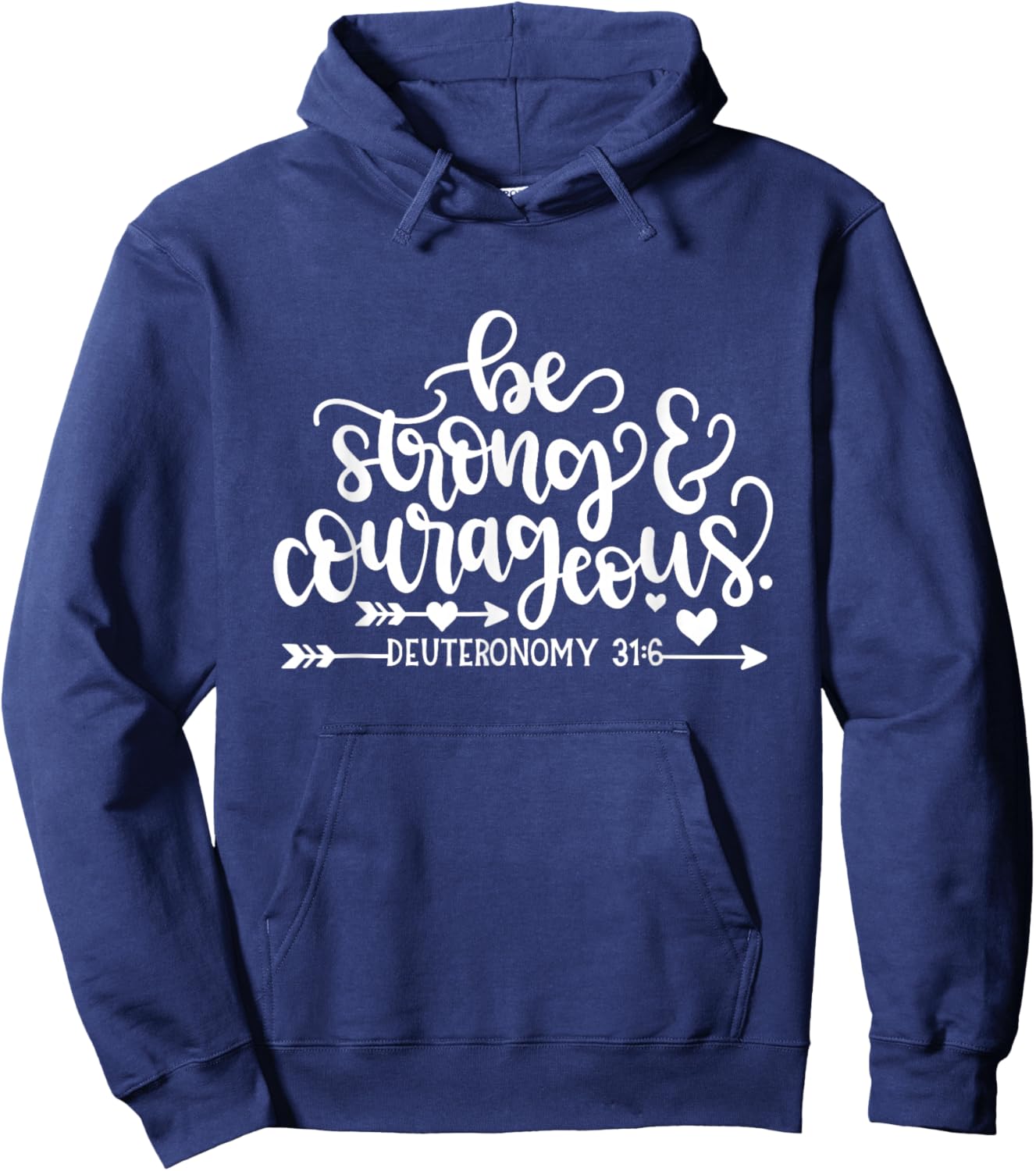 Be Strong And Courageous Christian Bible Verse Quote Hoodie - Hoodie | Navy