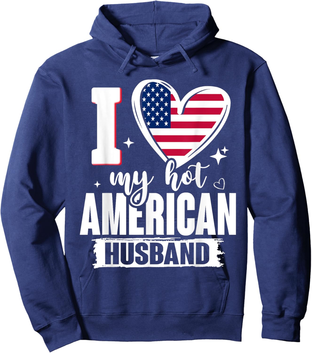 I Love My Hot American Husband Cute USA Flag Heart Hoodie - Hoodie | Navy