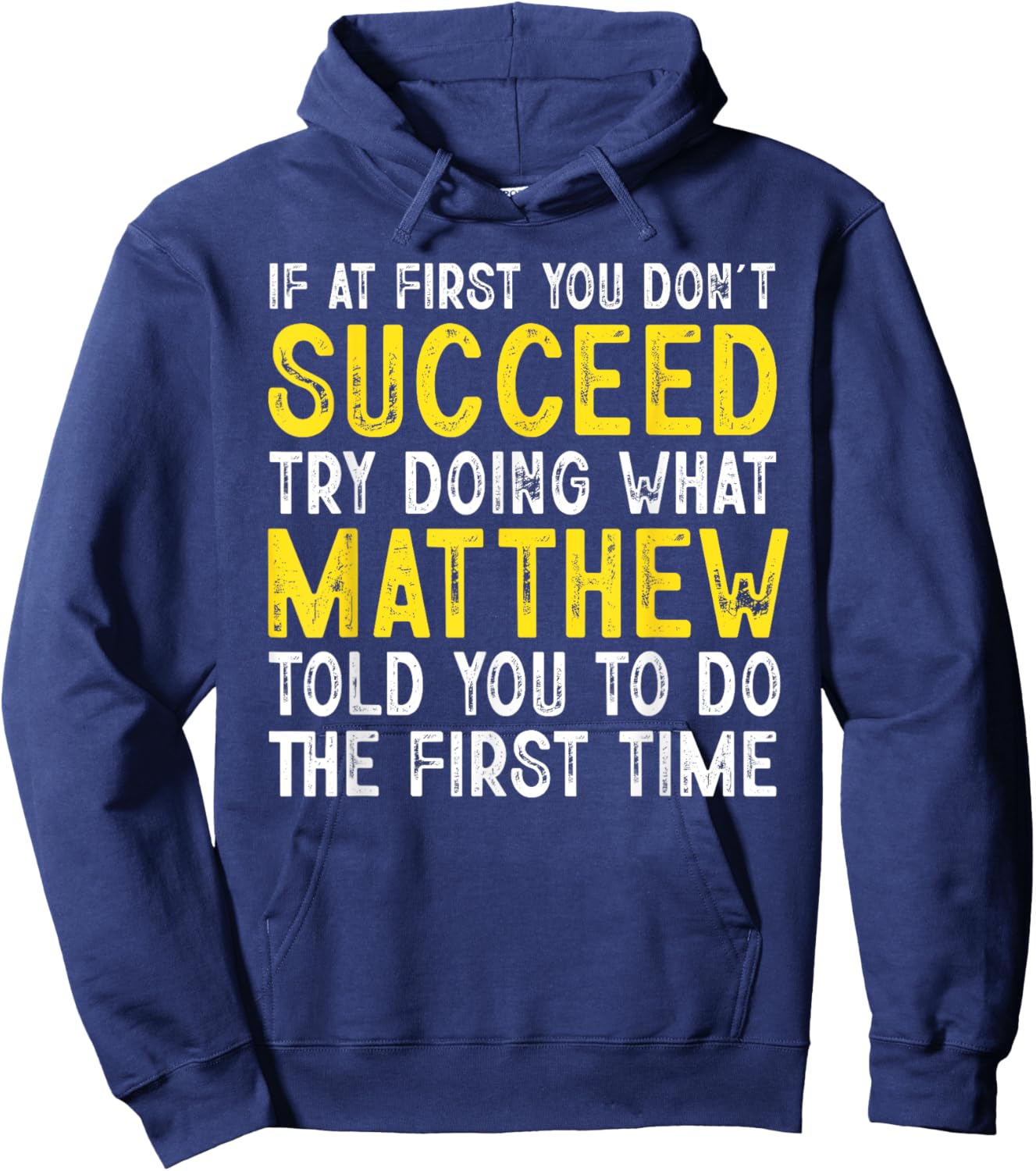 Matthew If At First You Don't Succeed Funny Matthew Name Hoodie - Hoodie | Navy