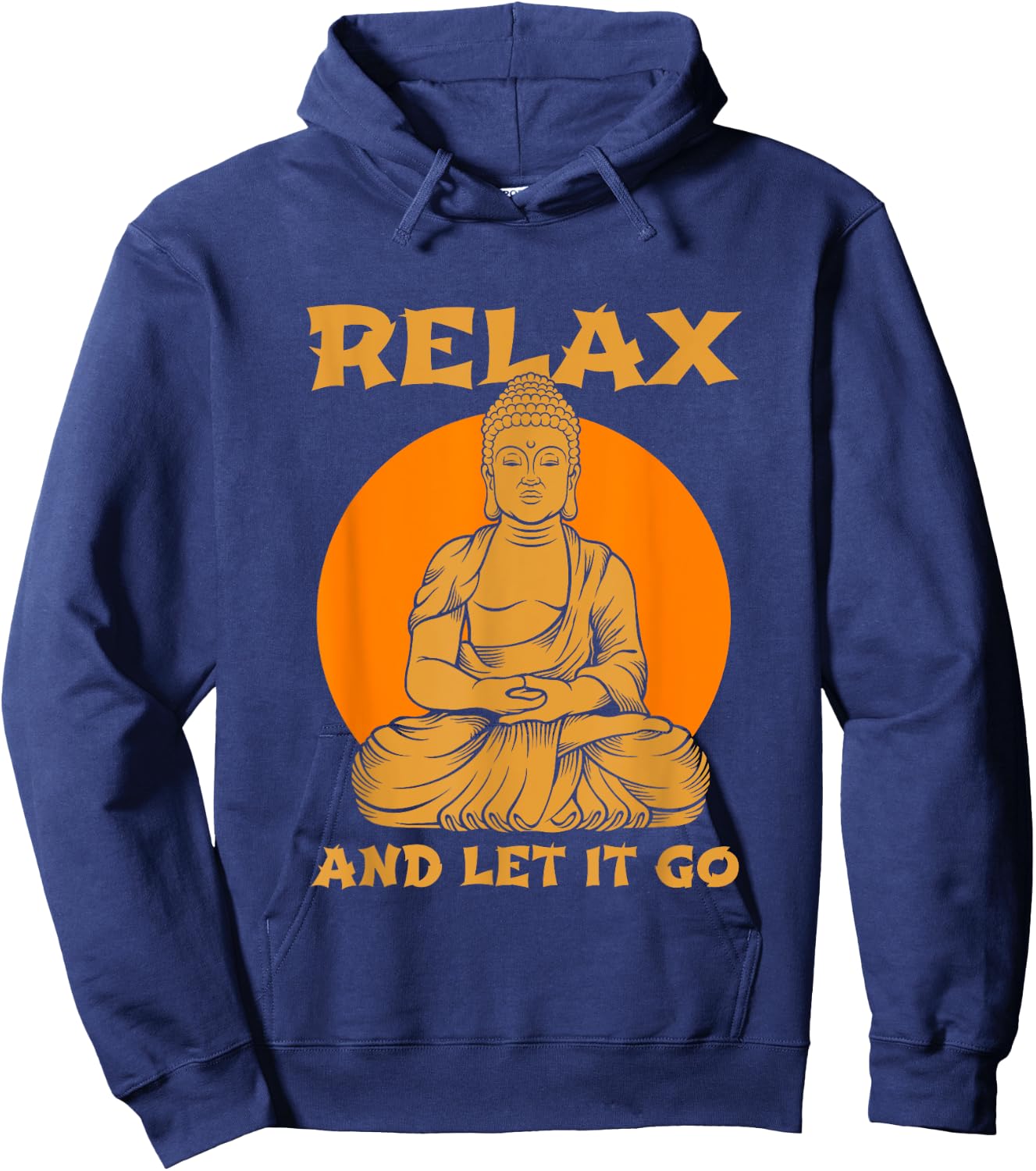 Buddha Inner Peace Relax Let it Go Buddhist Wellness Gift Hoodie - Hoodie | Navy