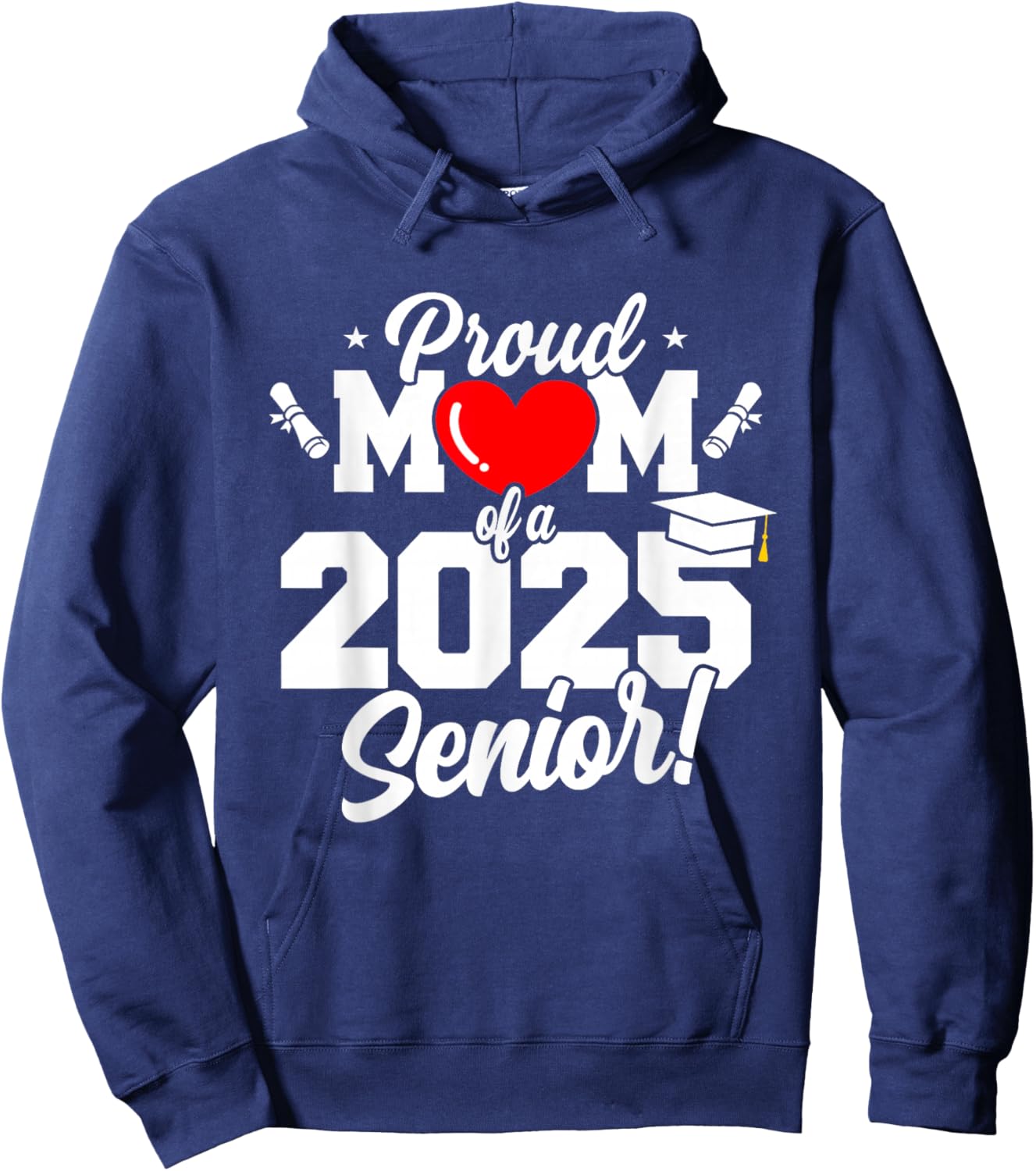 Mom Senior 2025 Proud Mom Of A Class Of 2025 Graduate Hoodie - Hoodie | Navy