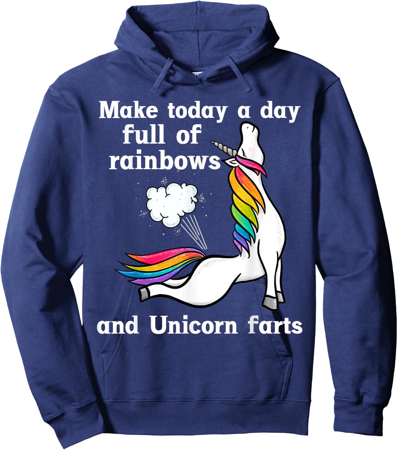 A Day Full Of Rainbows And Unicorn Farts Funny Farting Hoodie - Hoodie | Navy