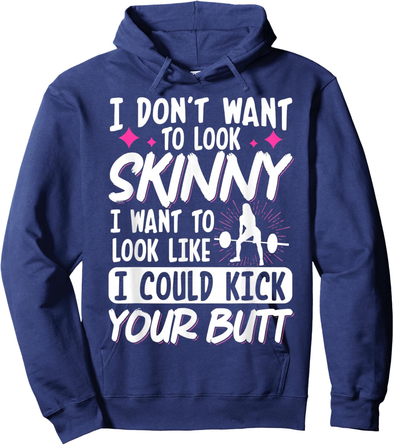 I Don't Want To Look Skinny I Want To Look Like Hoodie - Hoodie | Navy