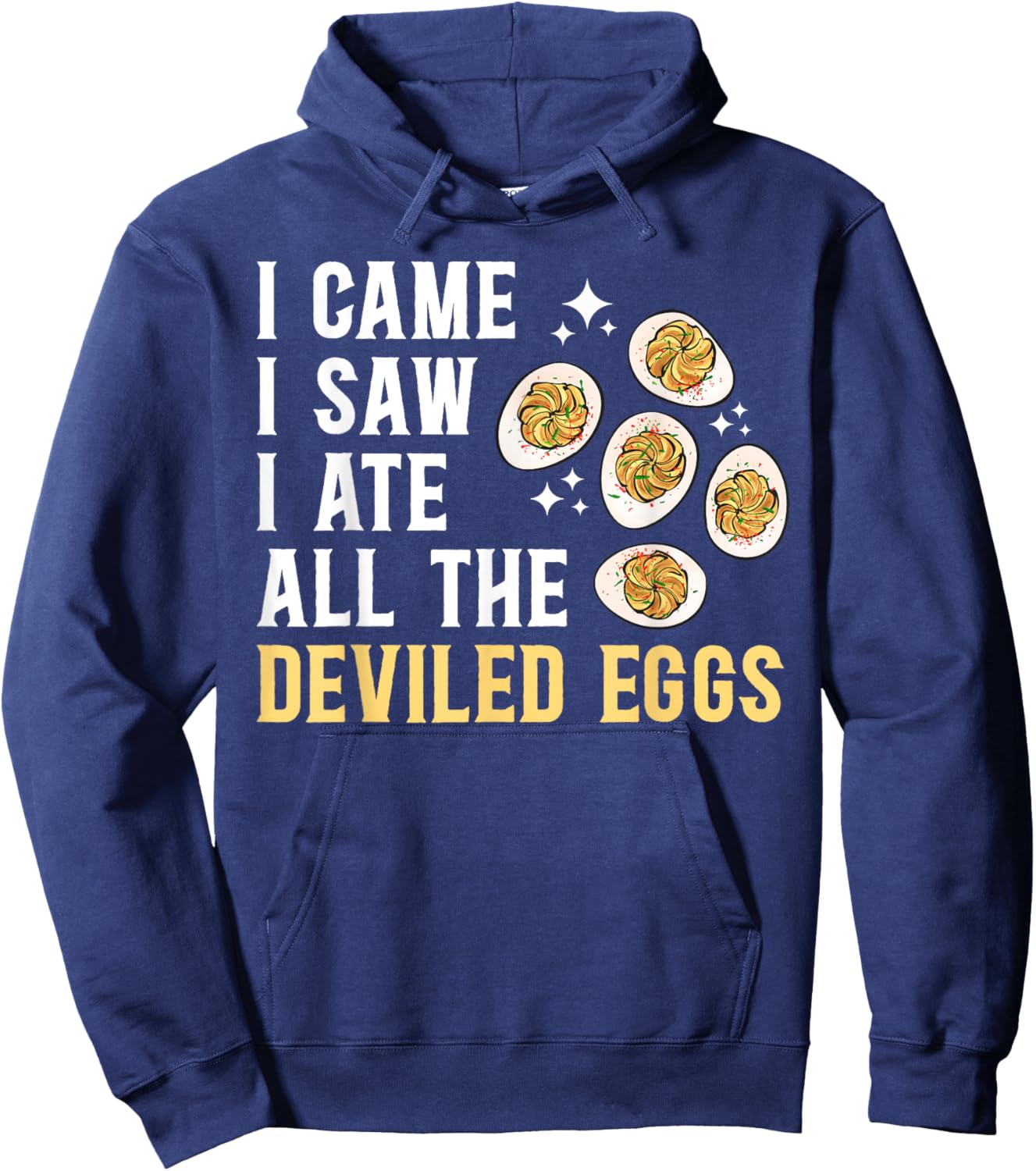 Deviled Egg I Ate All The Deviled Eggs Hoodie - Hoodie | Navy