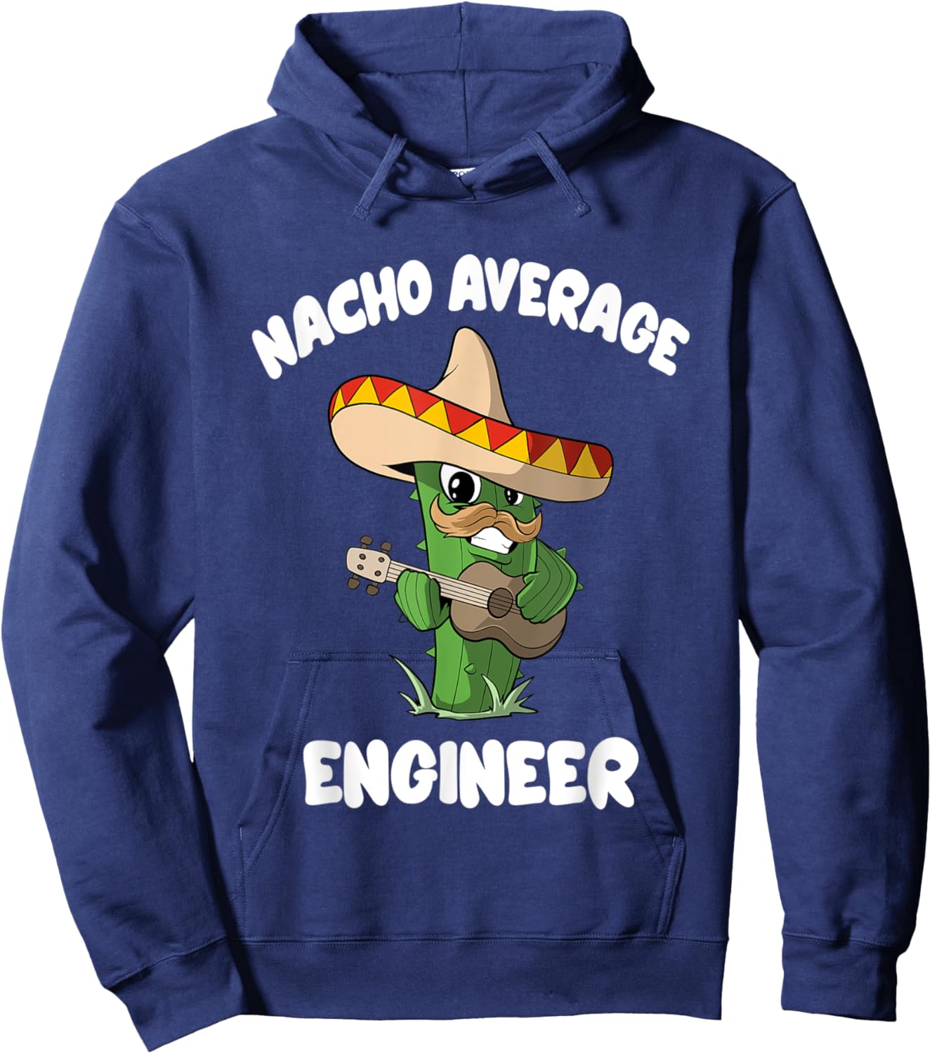 Funny Engineer Joke Humor - Nacho Average Engineer Hoodie - Hoodie | Navy