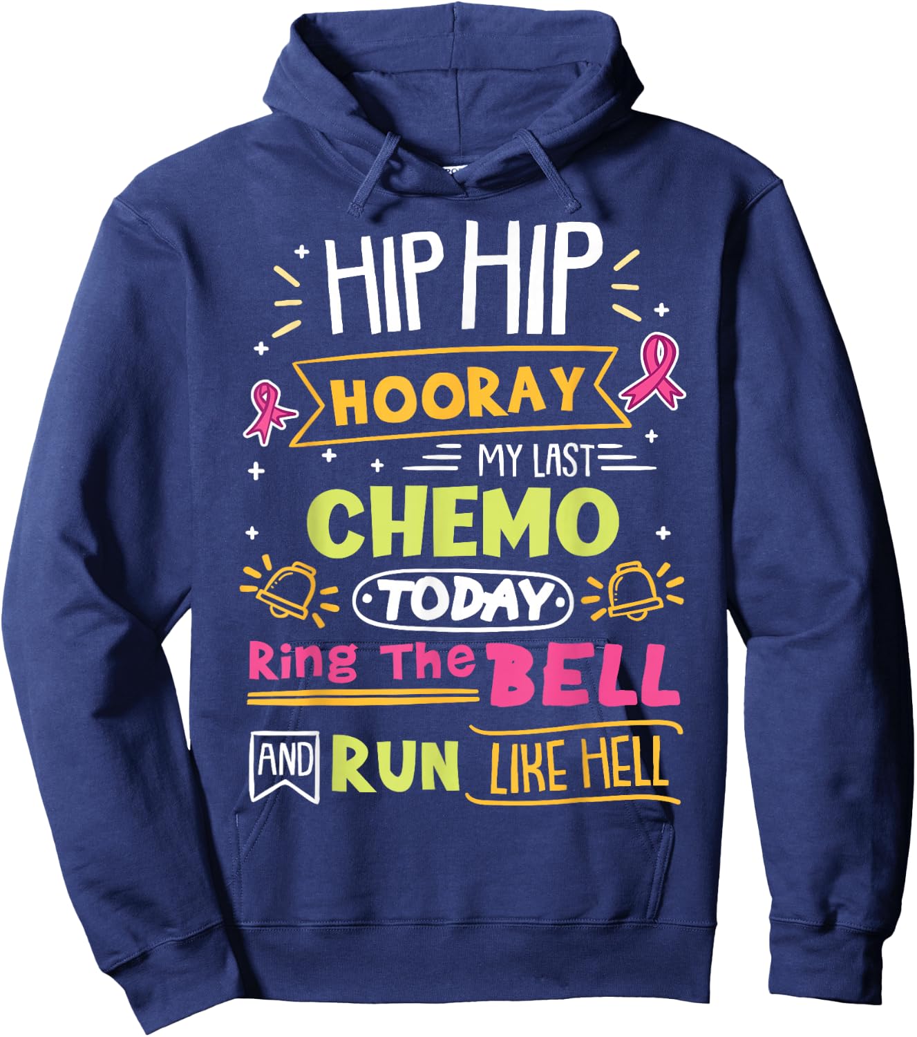 Last Chemo Today Ring The Bell Breast Cancer Warrior Hoodie - Hoodie | Navy