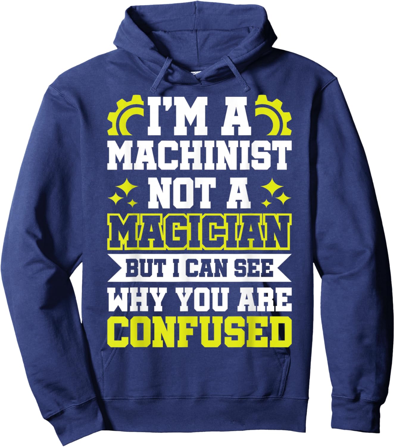 Funny Machinist Mechanic Machine Operator Shirt Hoodie - Hoodie | Navy