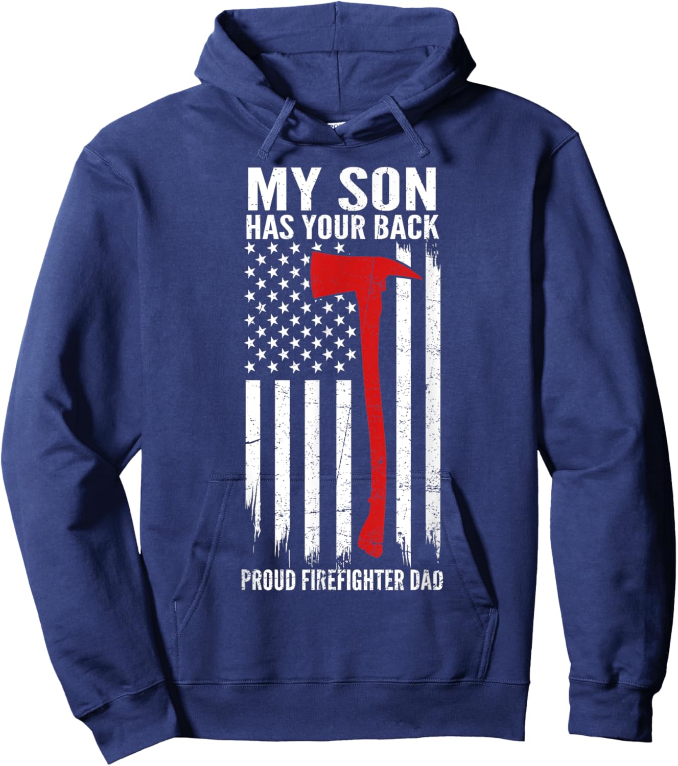 My Son Has Your Back Proud Firefighter Dad Fathers Day Hoodie - Hoodie | Navy