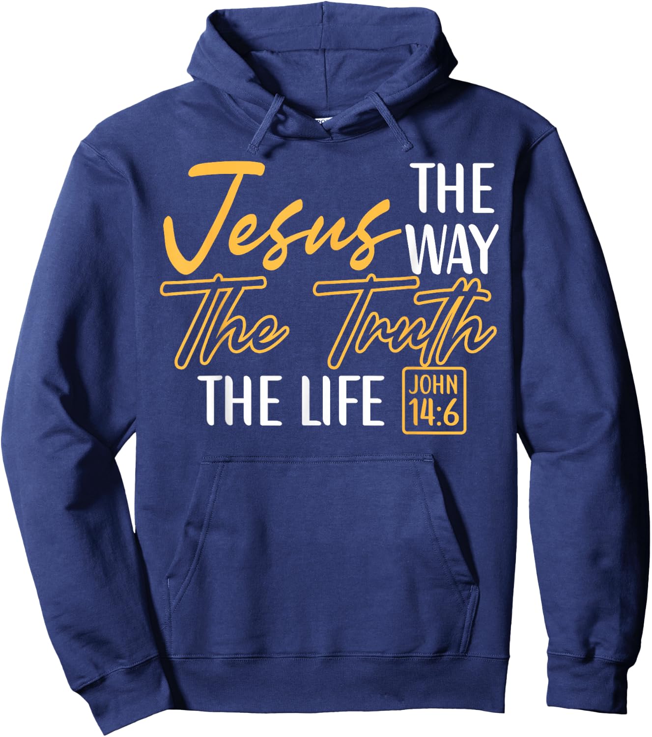 Christian Bible Verse Faith God Jesus The Way John 14:6 Hoodie - Hoodie | Navy