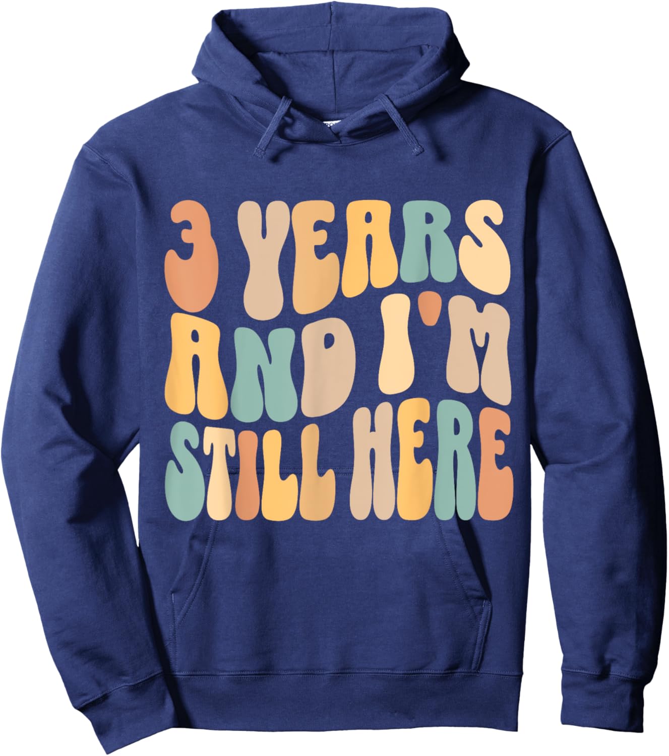 3 Years and I'm Still Here 3rd Work Anniversary Employee Hoodie - Hoodie | Navy