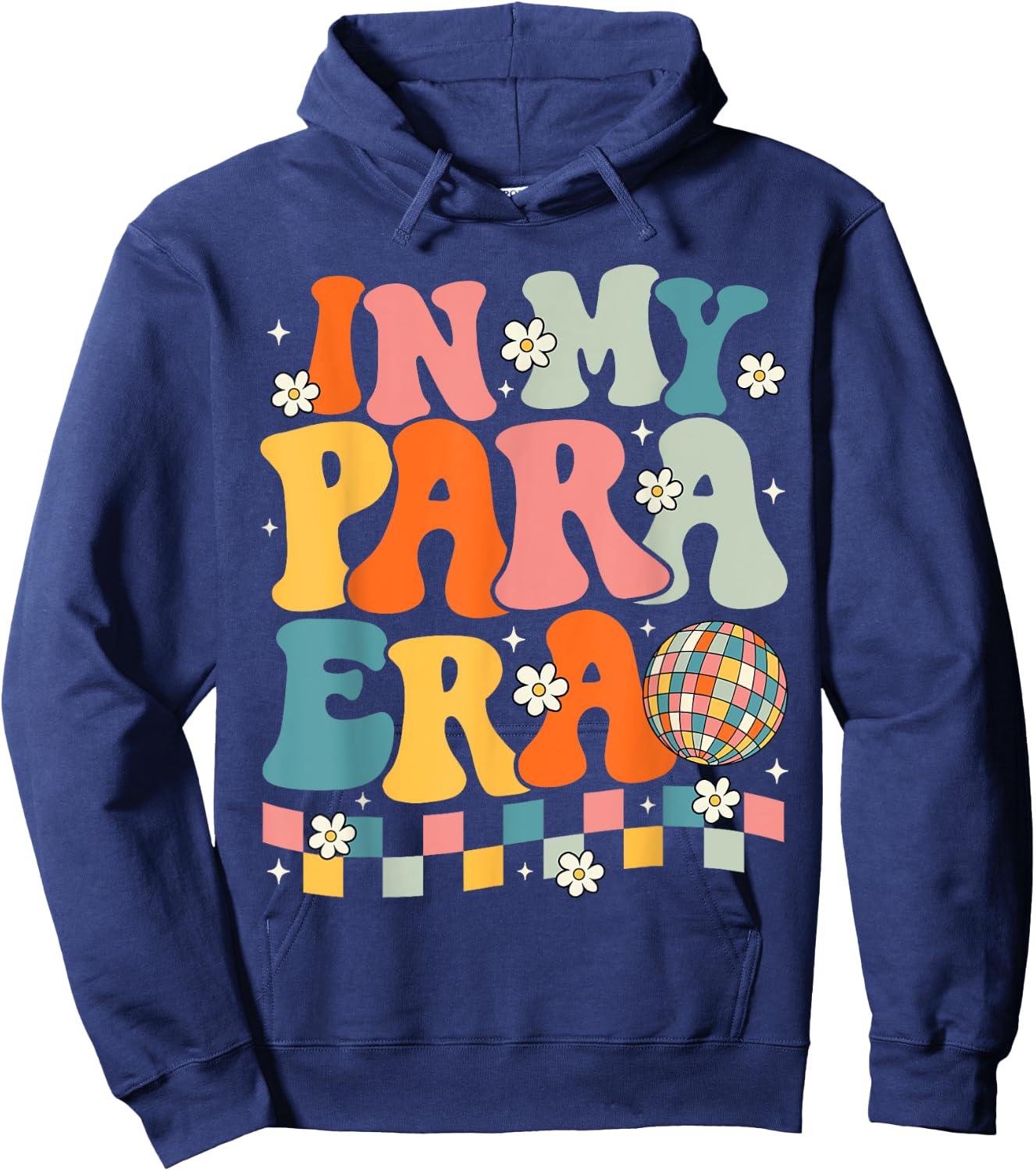In My Para Era Paraprofessional Paraeducator Back To School Hoodie - Hoodie | Navy