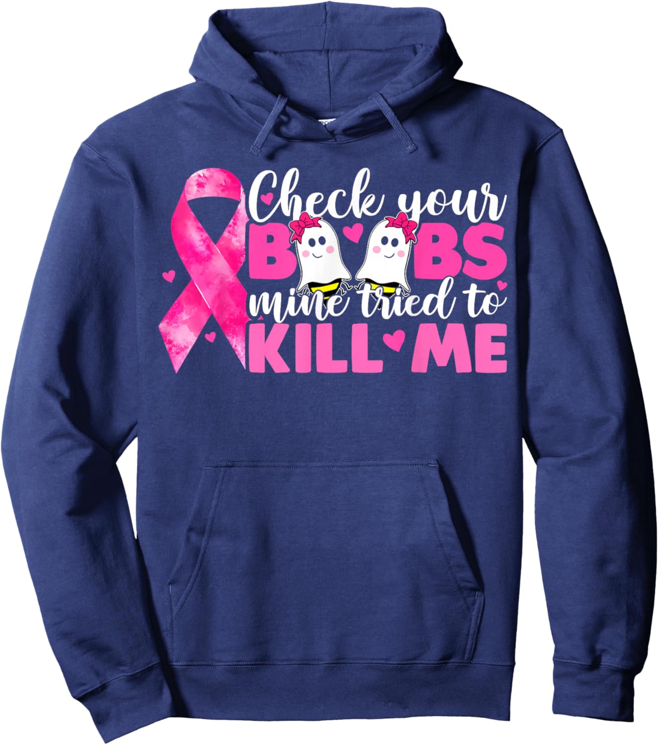 Check Your Boobs Mine Tried To Kill Me Breast Cancer Women Hoodie - Hoodie | Navy