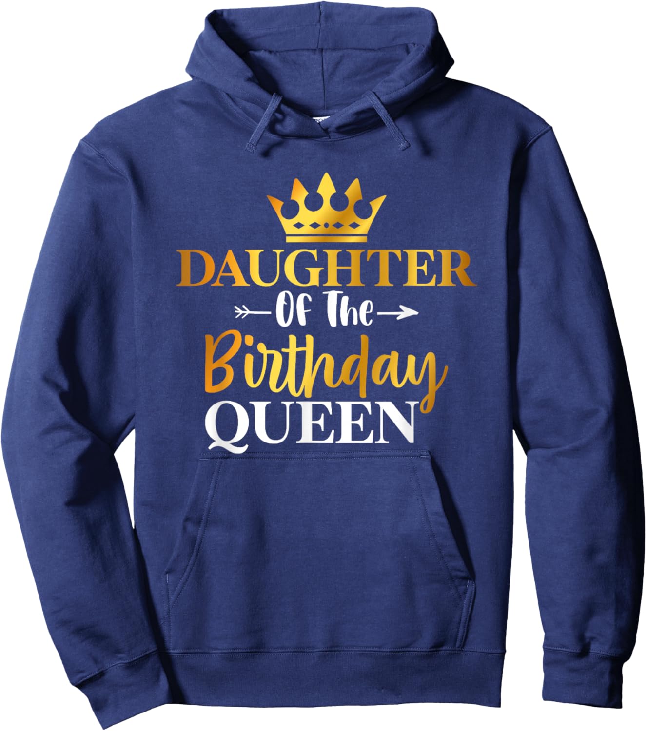 Daughter Of The Birthday Queen Funny Matching Birthday Party Hoodie - Hoodie | Navy