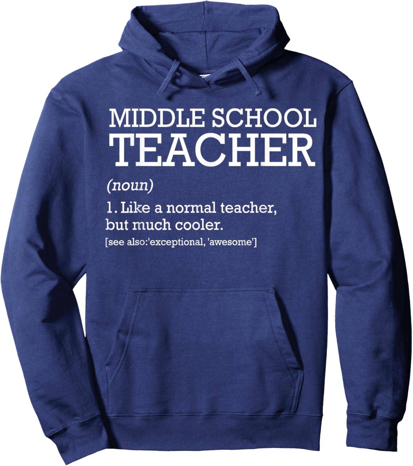 Middle School Teacher Definition Funny Middle School Hoodie - Hoodie | Navy