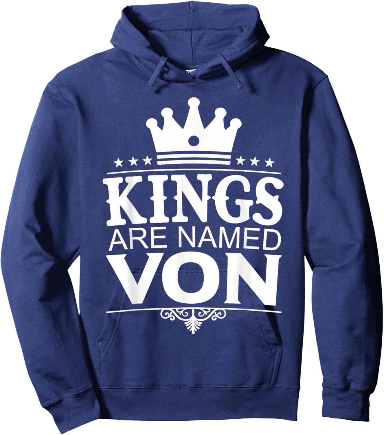 Kings are Named VON Funny Personalized Name Joke Men Gift Hoodie - Hoodie | Navy