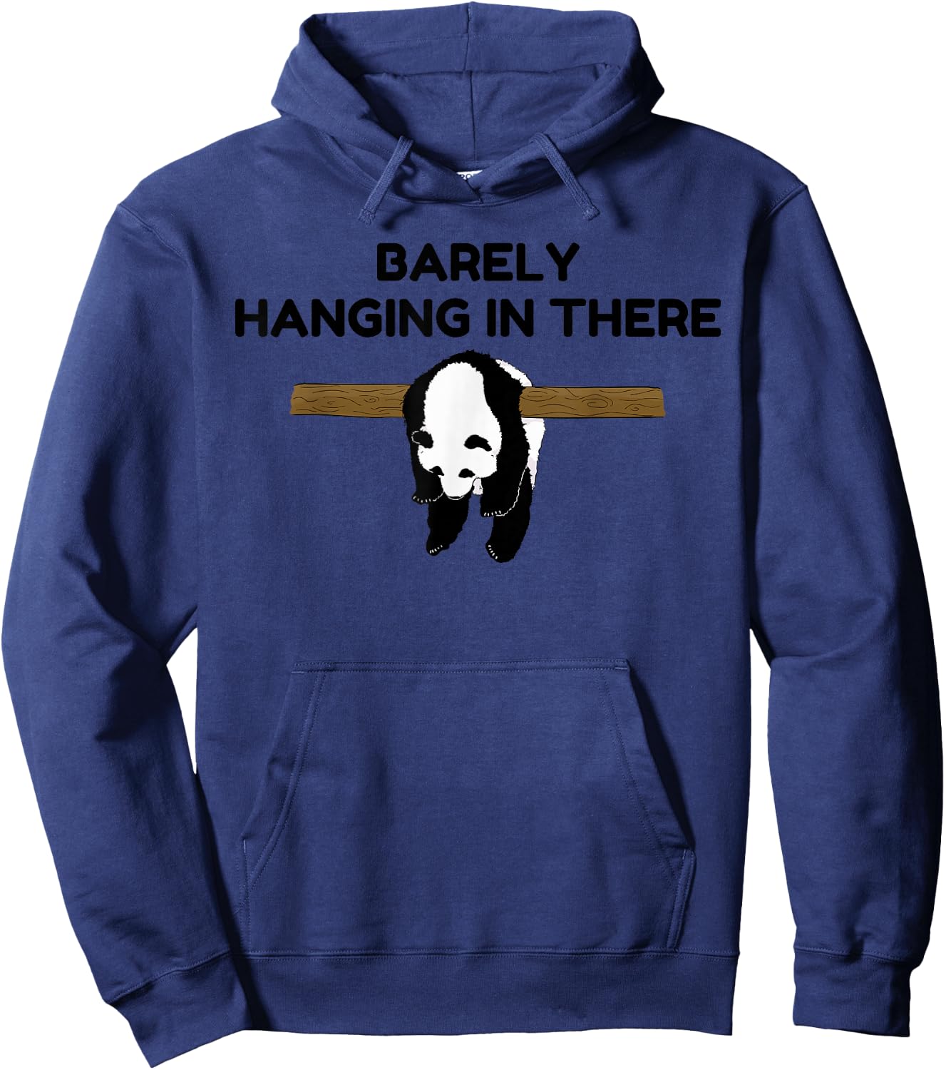 Barely Hanging in There Tired Panda Humor Motivational Quote Hoodie - Hoodie | Navy