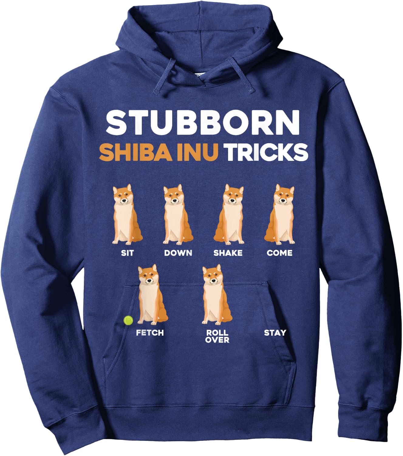 Stubborn Shiba Inu Tricks Pet Training Dog Owner Humor Women Hoodie - Hoodie | Navy
