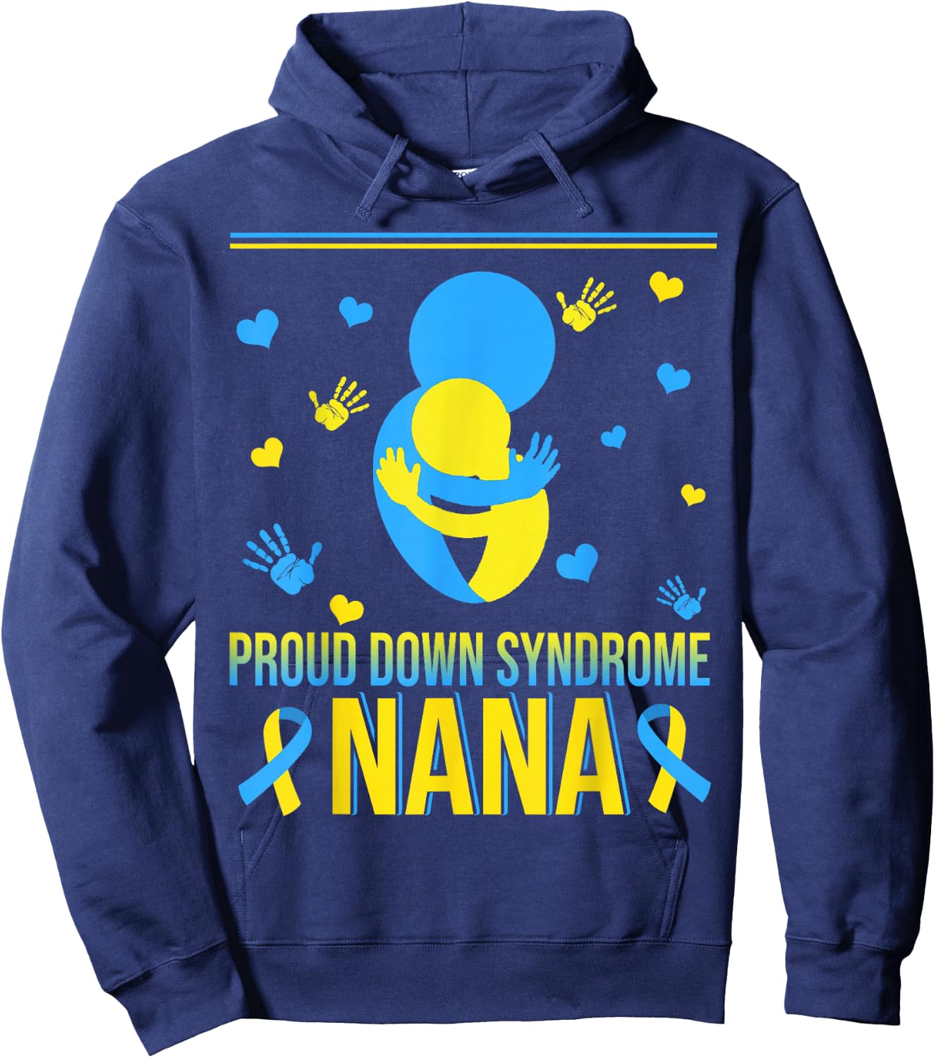 Proud Down Syndrome Nana Down Syndrome Awareness Family Hoodie - Hoodie | Navy