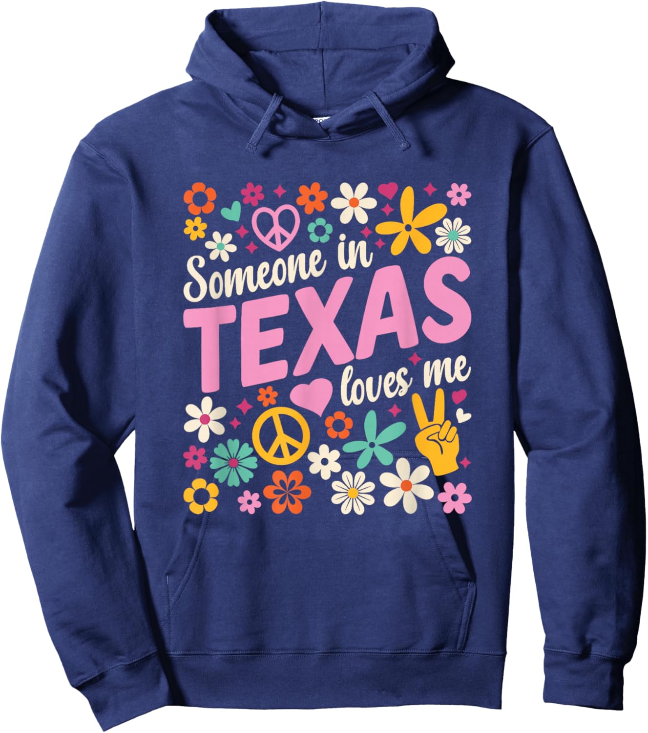 Someone In Texas Loves Me Hoodie - Hoodie | Navy