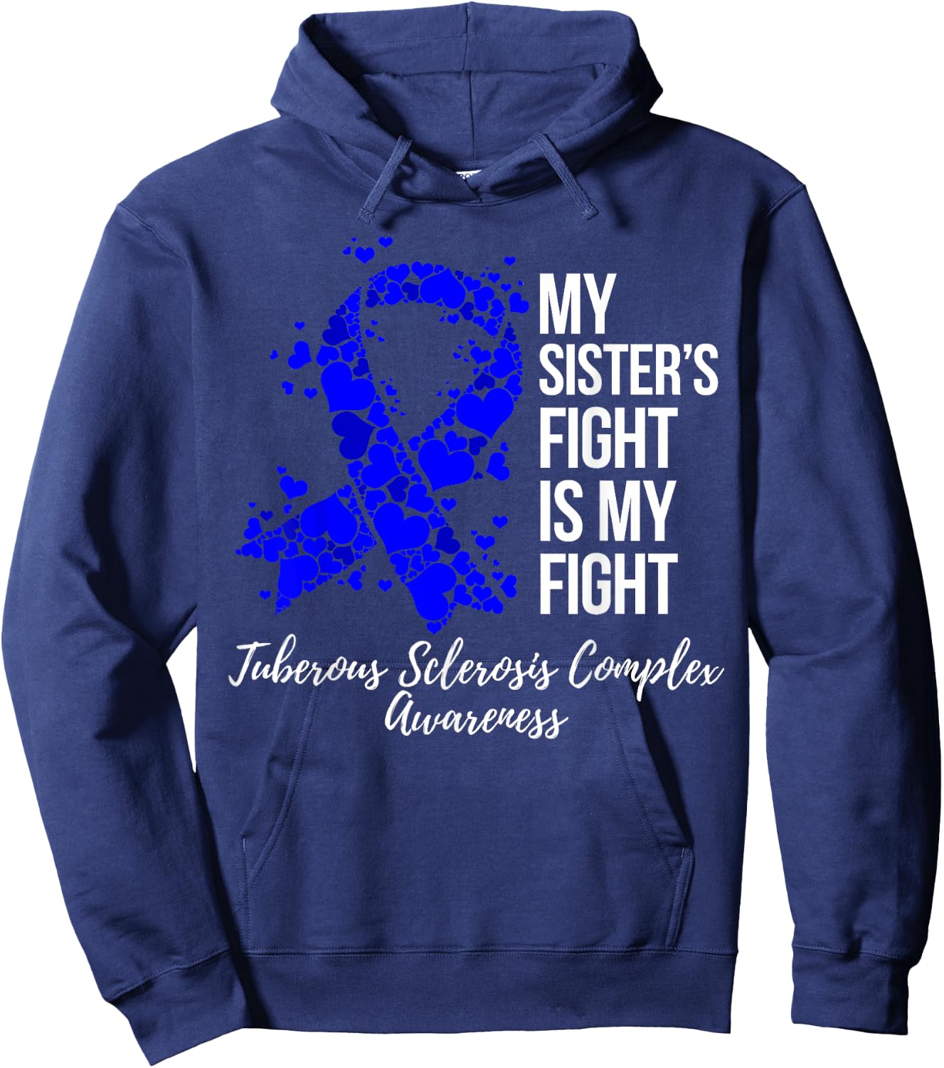 My Sister’s Fight Tuberous Sclerosis Complex TSC Awareness Hoodie - Hoodie | Navy