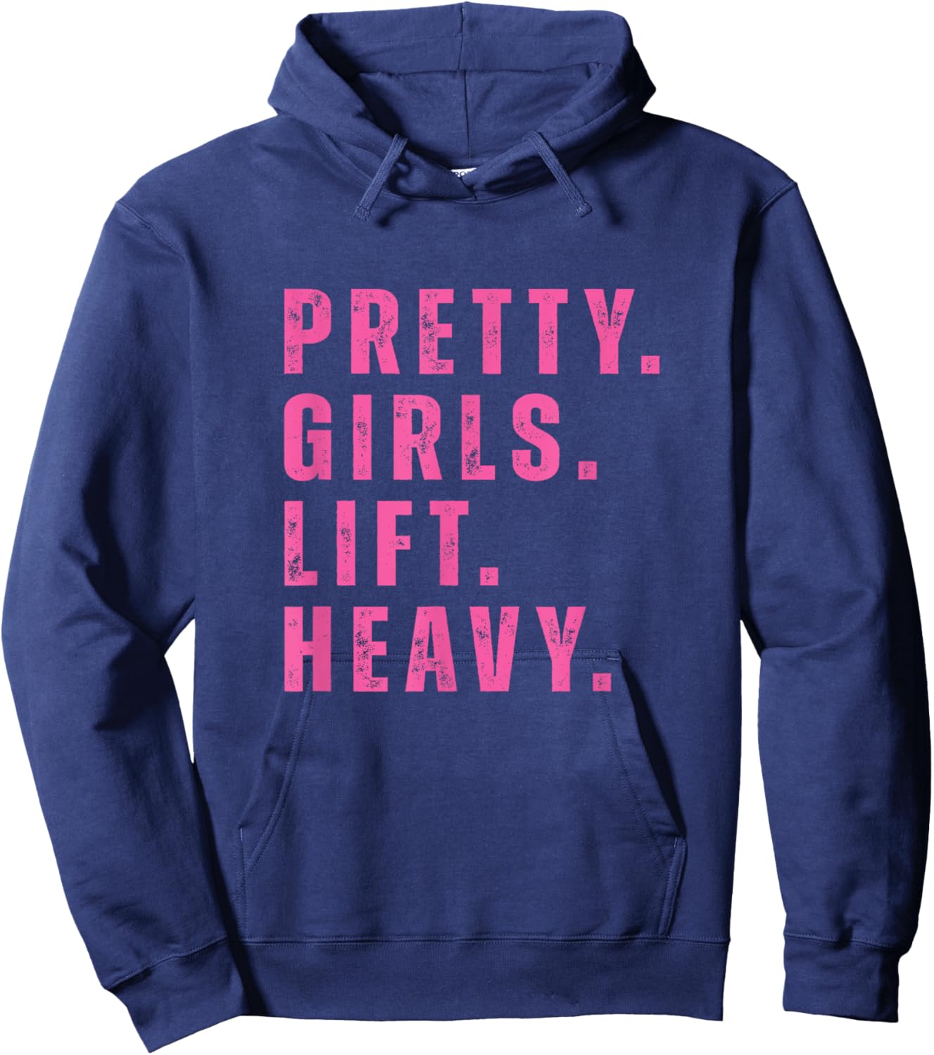 Pretty Girls Lift Heavy Fitness Weightlifting Workout Strong Hoodie - Hoodie | Navy