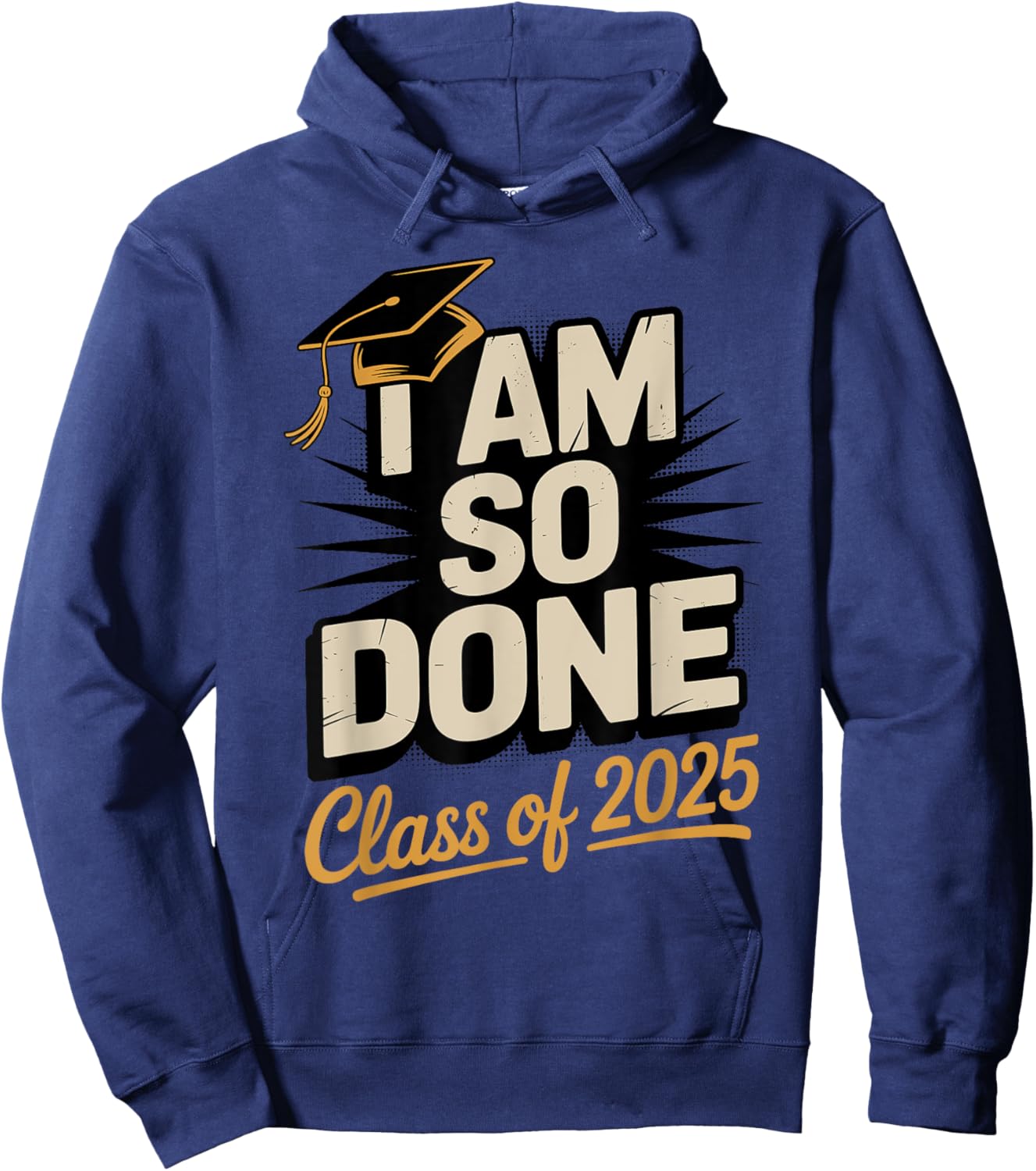 Done Class of 2025 Graduate Junior Senior 2025 Graduation Hoodie - Hoodie | Navy