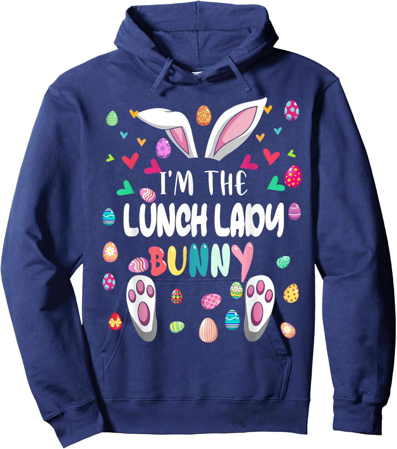 I'm The Lunch Lady Bunny Happy Easter Matching Bunny Lover Hoodie - Hoodie | Navy