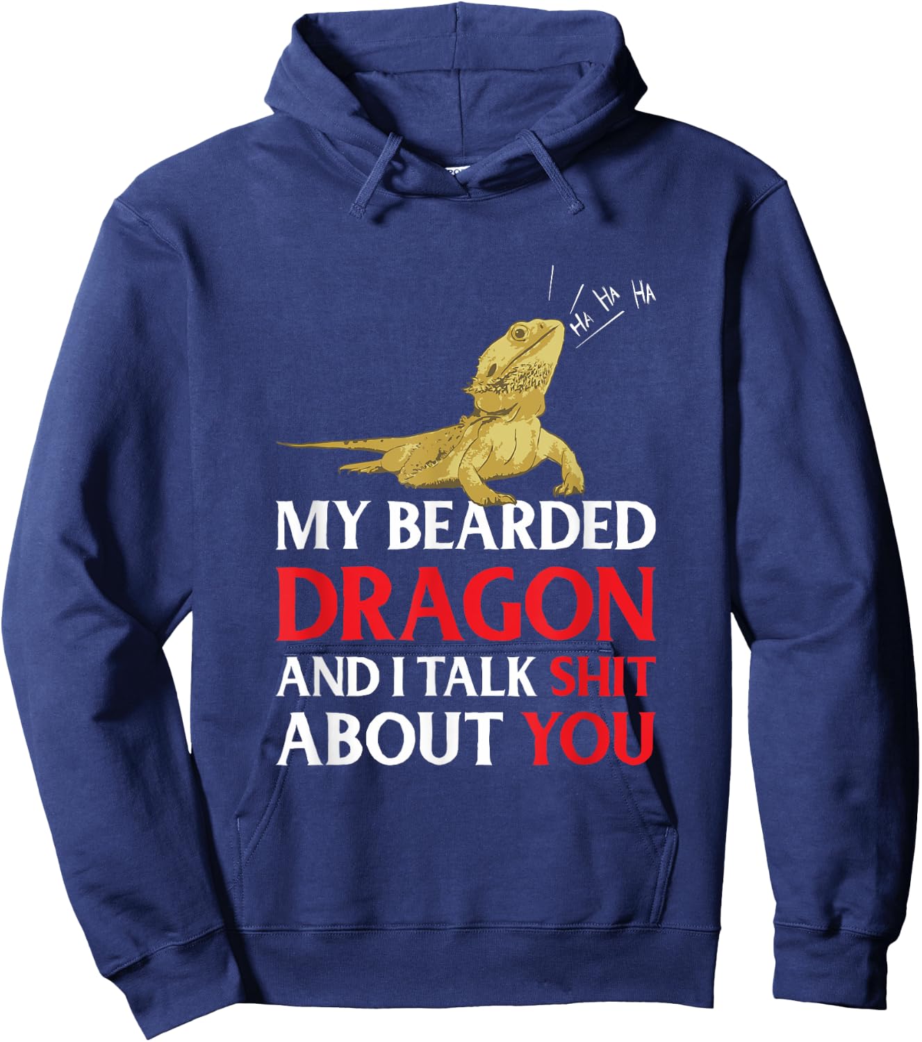 My Bearded Dragon And I Talk Shit About You Hoodie - Hoodie | Navy