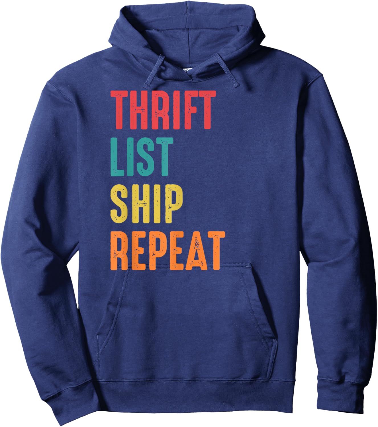 Thrift List Ship Repeat Funny Sourcing Reseller Gift Hoodie - Hoodie | Navy