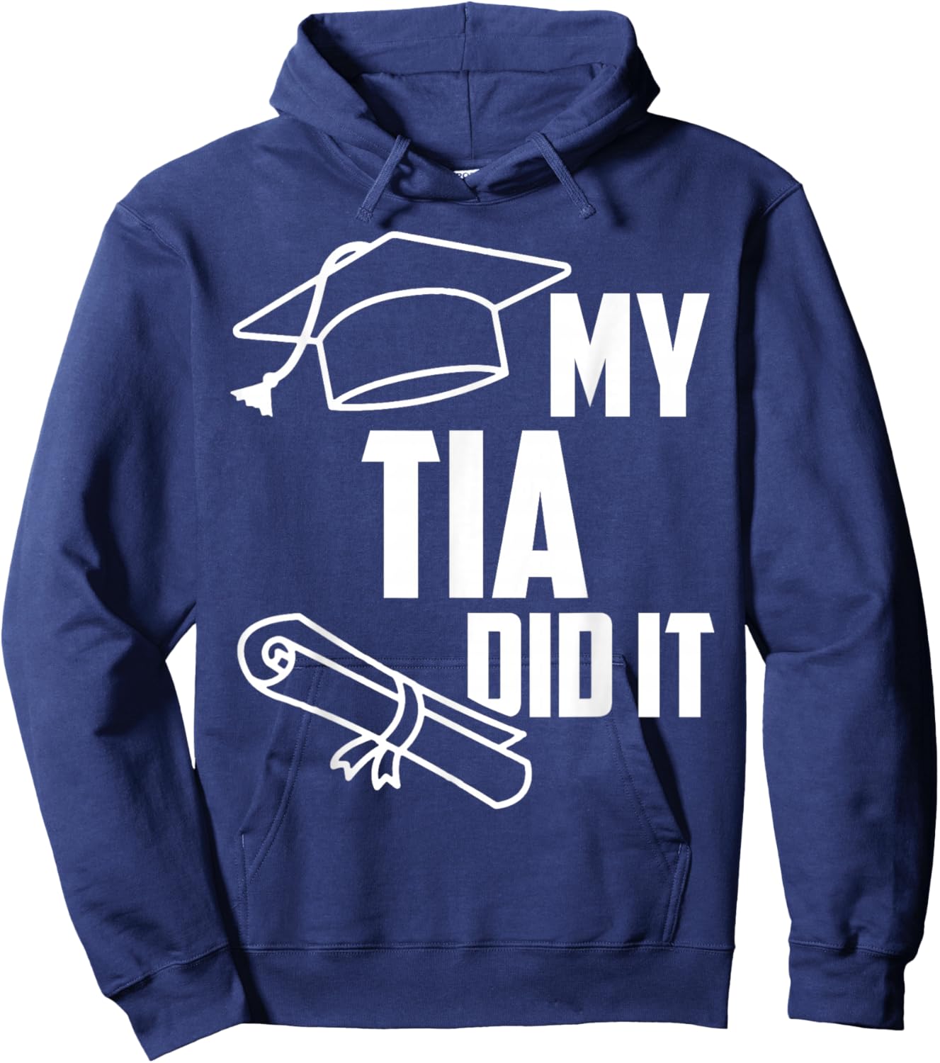My TIA Did It Proud Family Graduation Day 2026 Match Hoodie - Hoodie | Navy