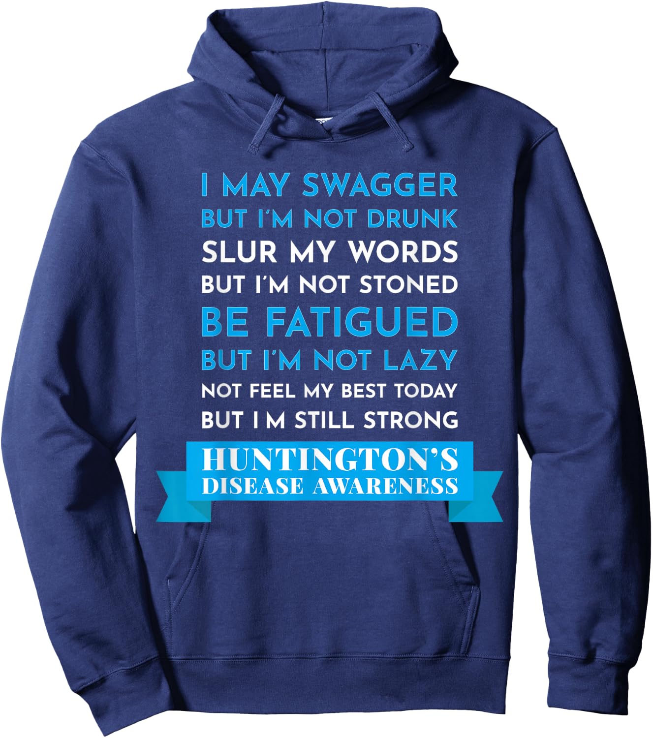 I May Swagger I'm Still Strong Huntingtons Awareness Shirt Hoodie - Hoodie | Navy