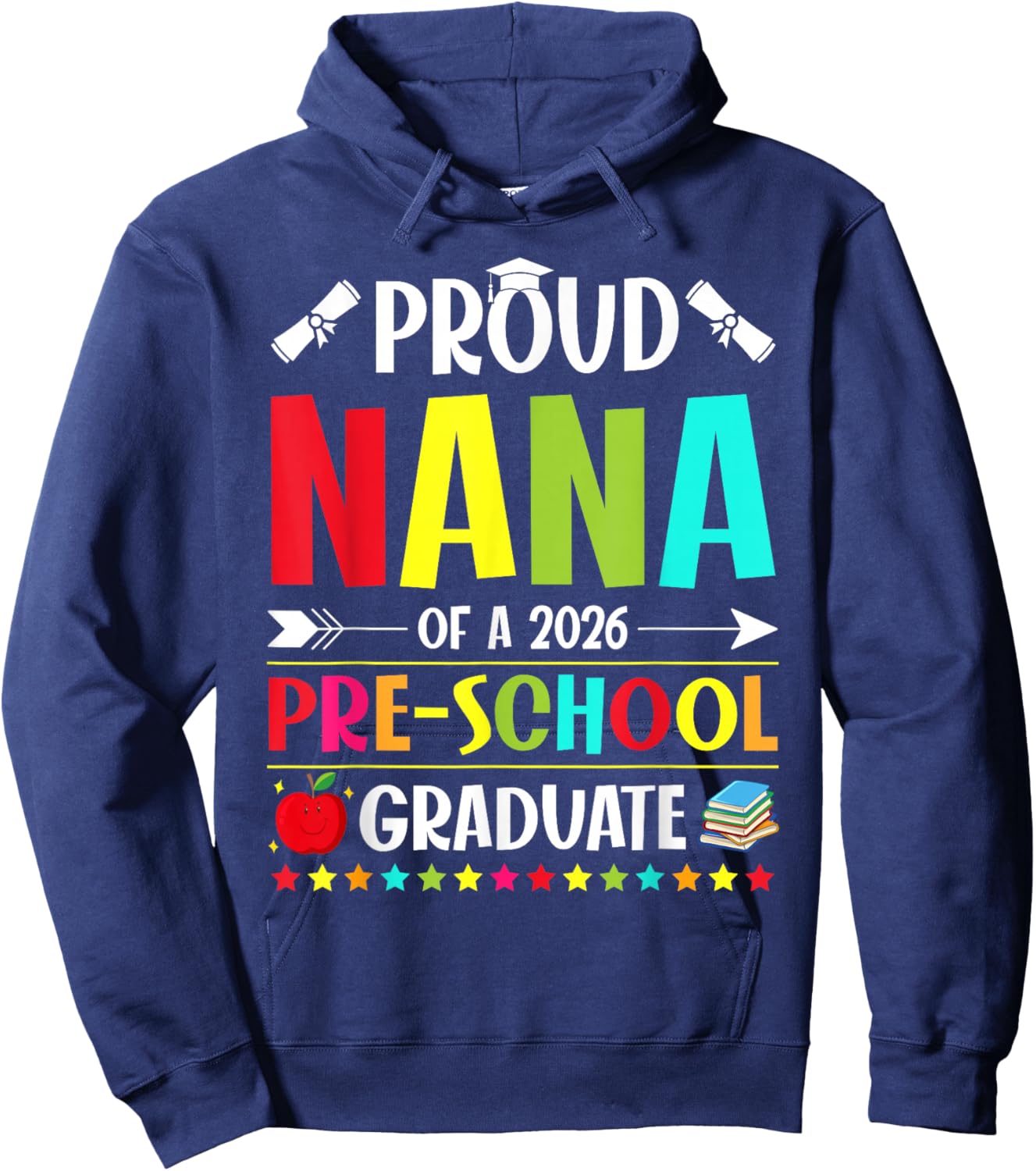 Proud Nana of a Class of 2026 Preschool Graduate Graduation Hoodie - Hoodie | Navy