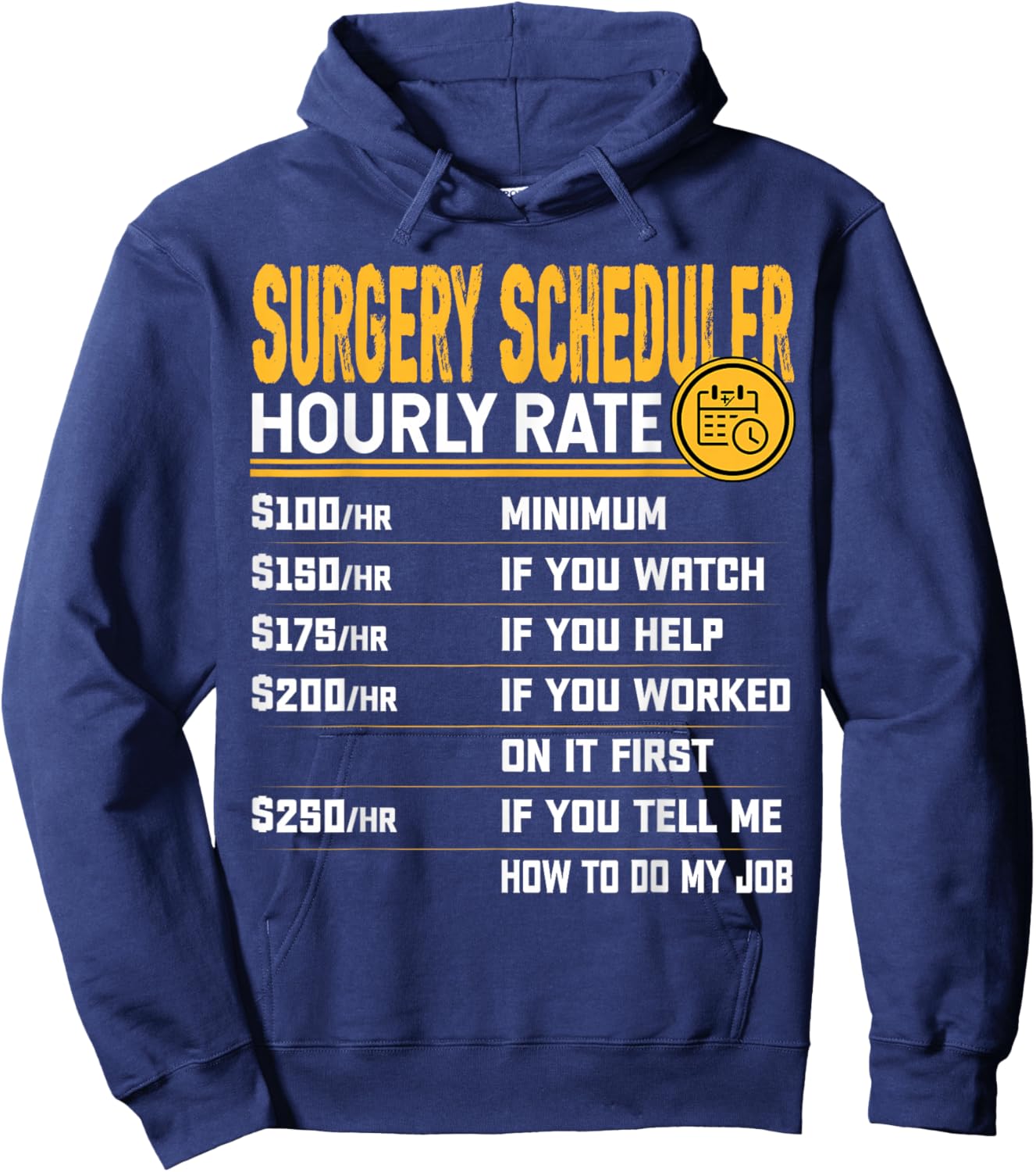 Funny Surgery Scheduler Hourly Rate - Surgical Coordinator Hoodie - Hoodie | Navy