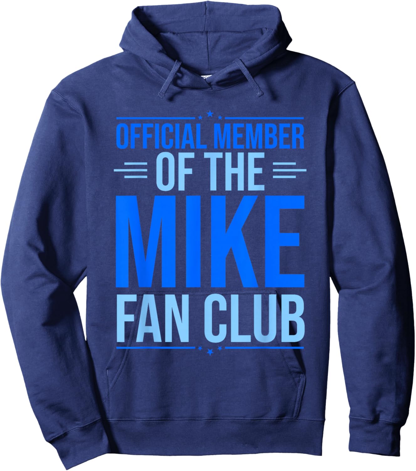 Official Member Of The Mike Fan Club Funny Mike First Name Hoodie - Hoodie | Navy