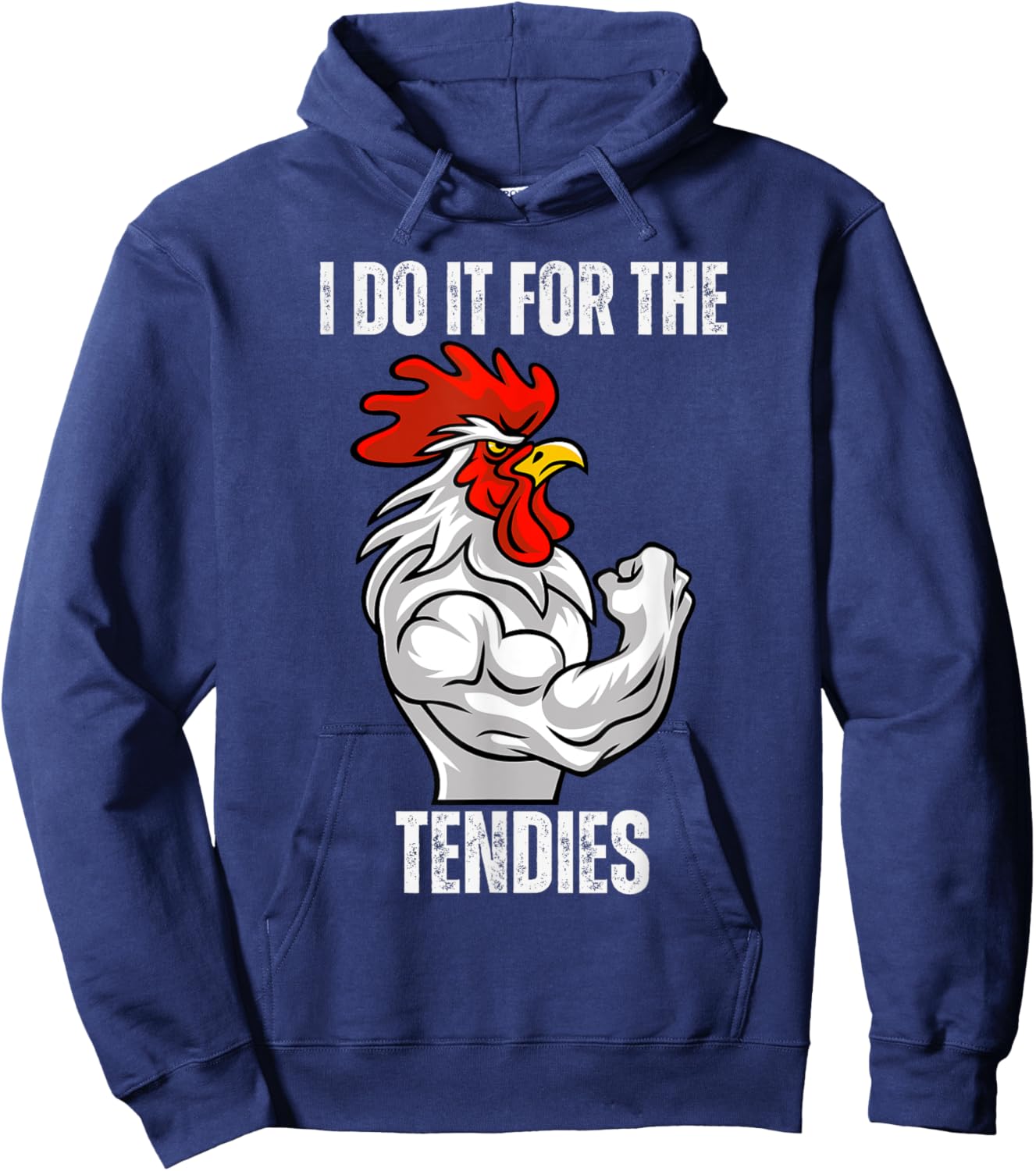 I Do It For The Tendies Funny Chicken Tenders Nugget gym fit Hoodie - Hoodie | Navy