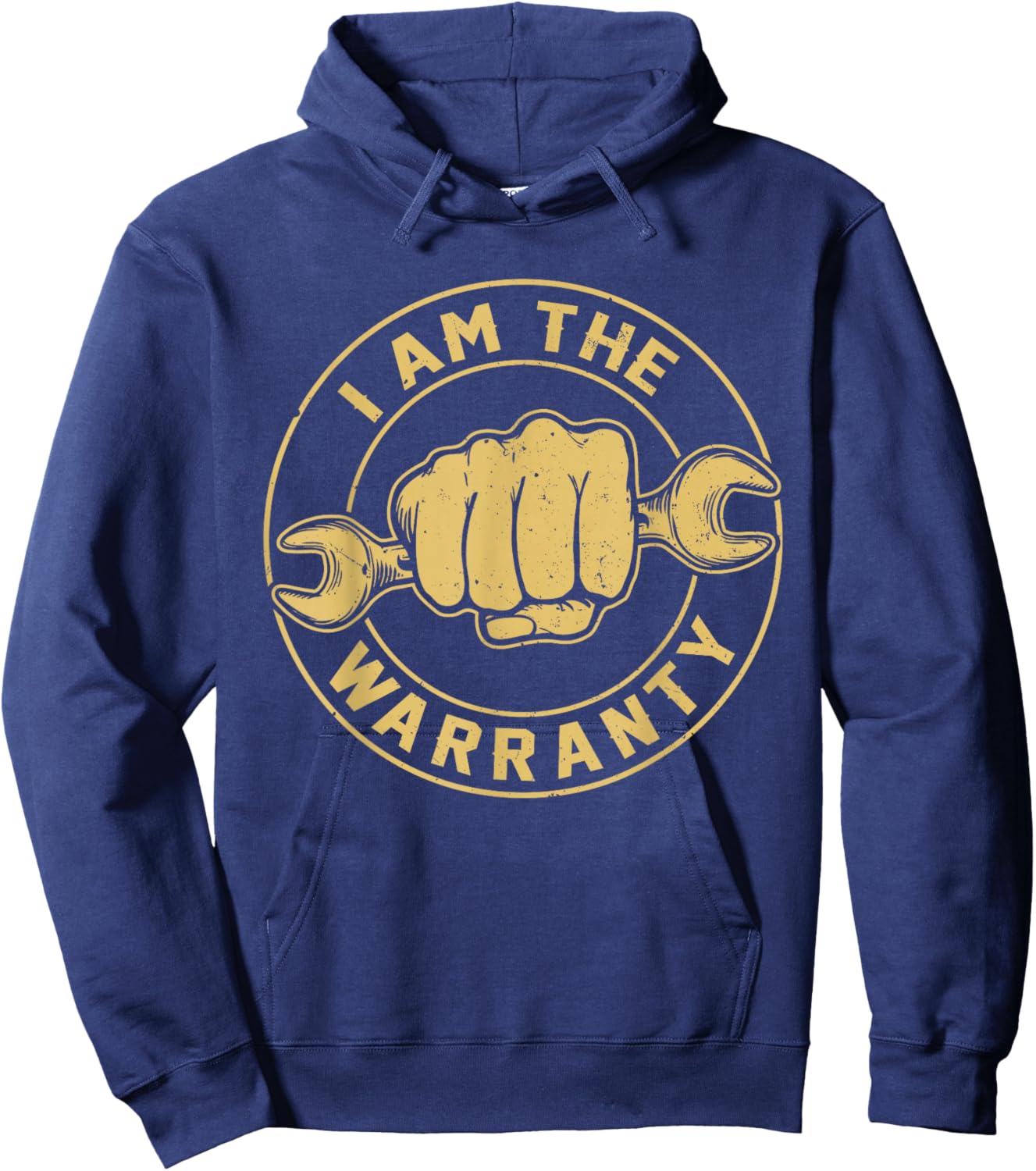I Am The Warranty Truck Mechanic Car Auto Repair Hoodie - Hoodie | Navy