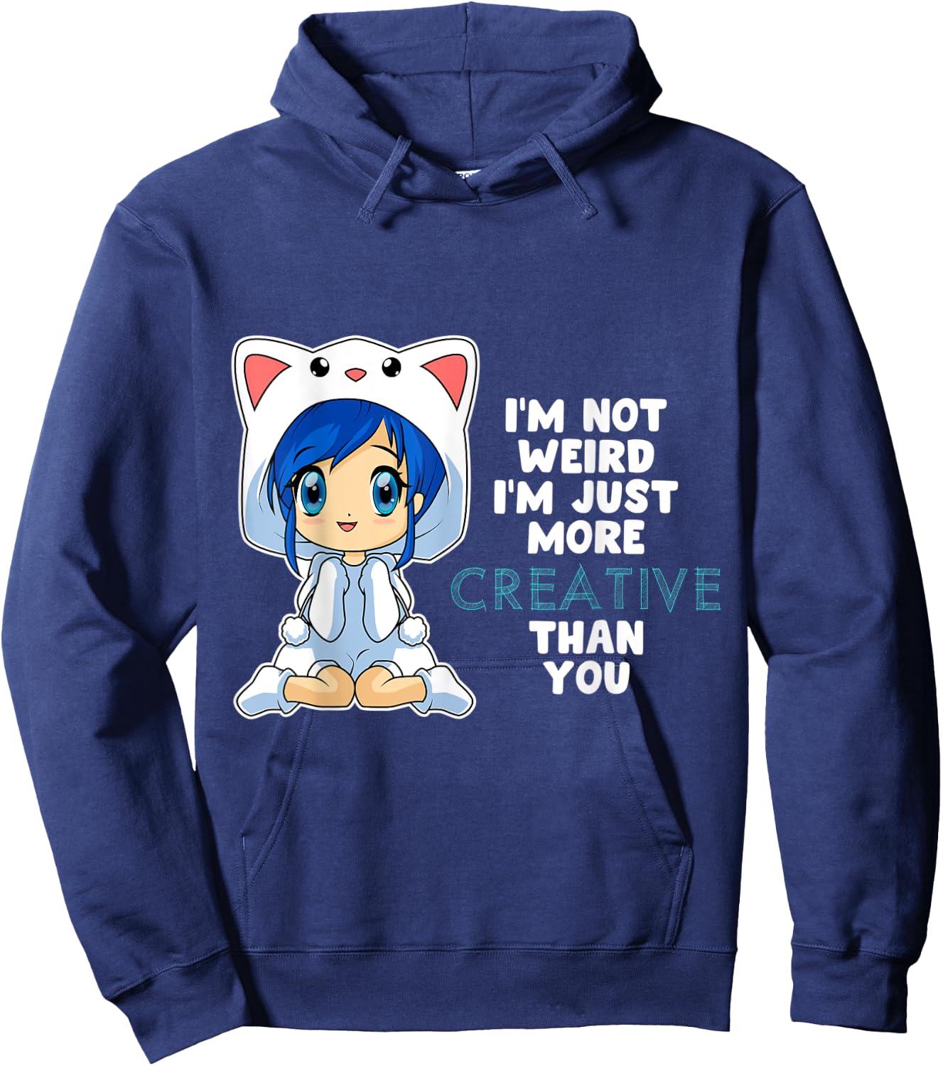 Anime Chibi Girl Not Weird Just Creative Kawaii Otaku Hoodie - Hoodie | Navy